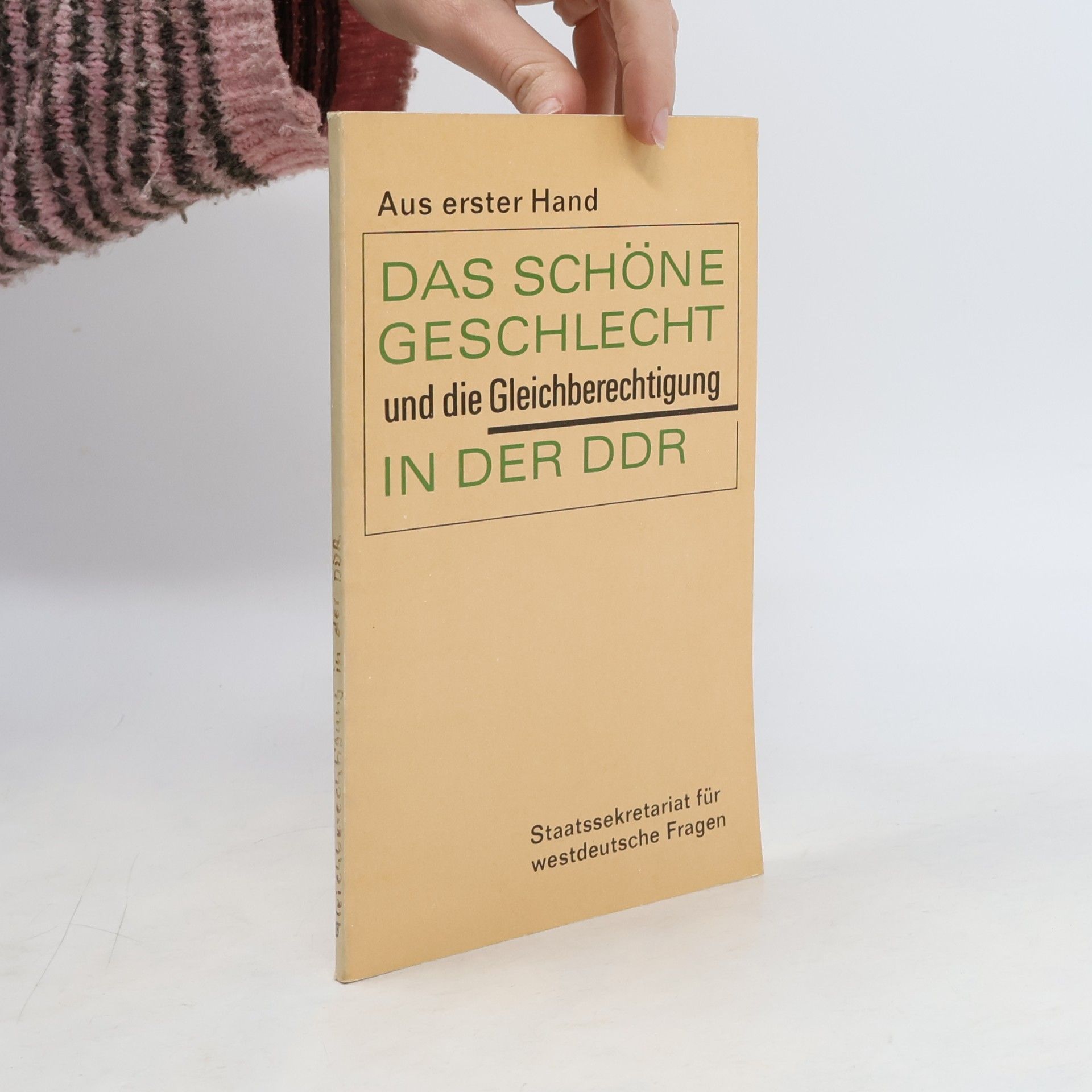 Collectif d'auteurs Das schöne Geschlecht und die Gleichberechtigung in der DDR