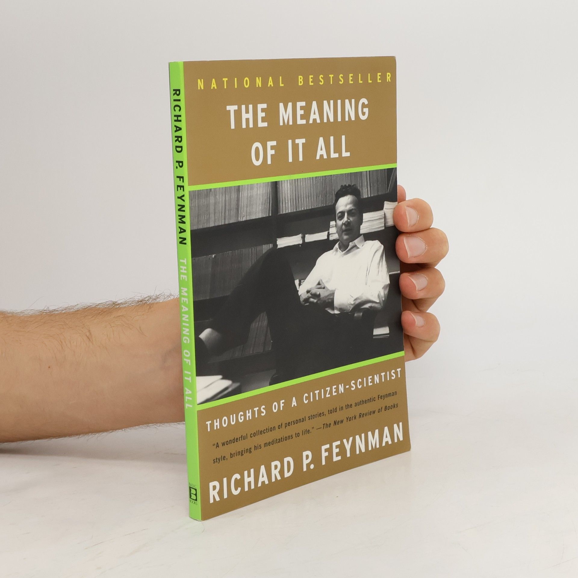 Richard Phillips Feynman The Meaning of It All