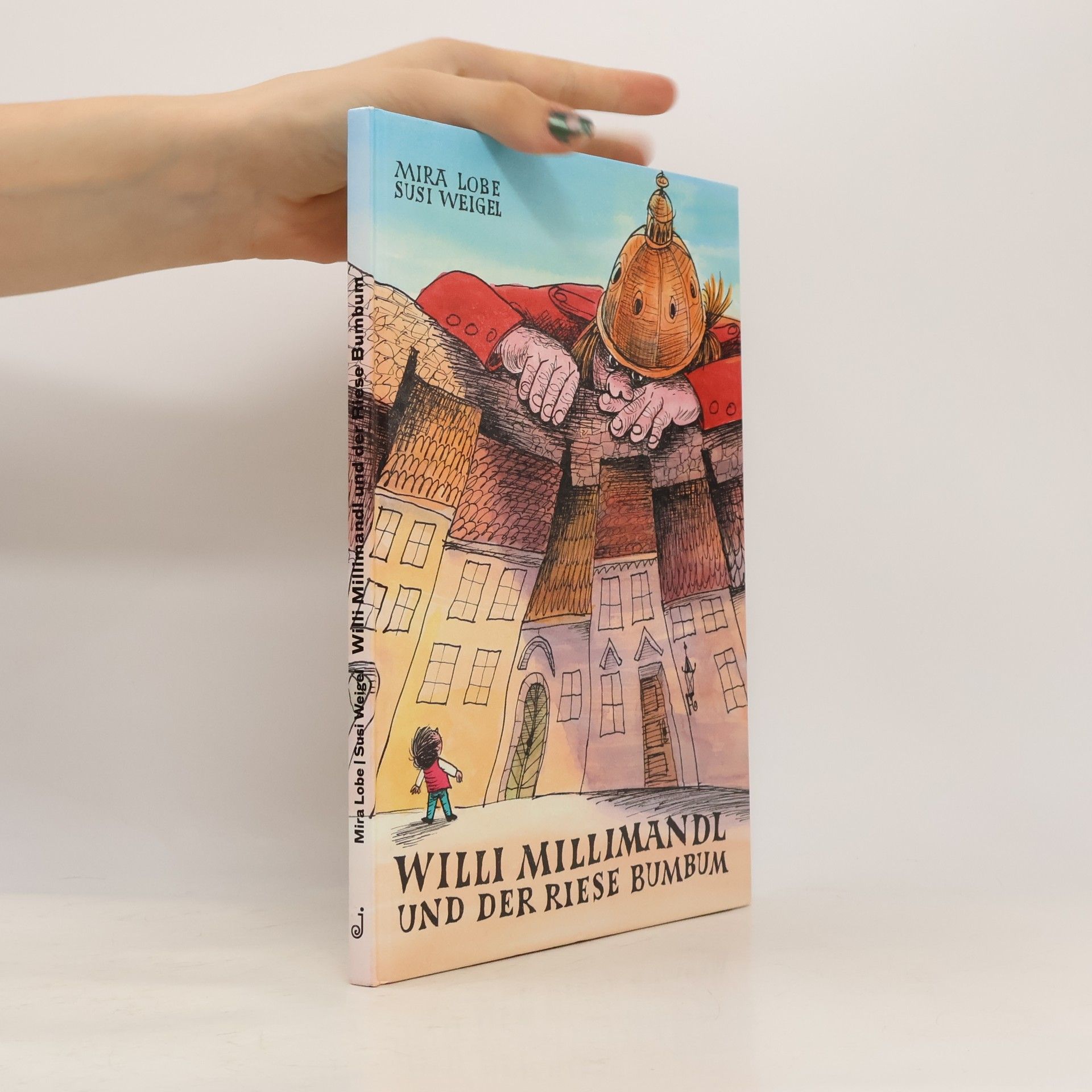 Mira Lobe Willi Millimandl und der Riese Bumbum