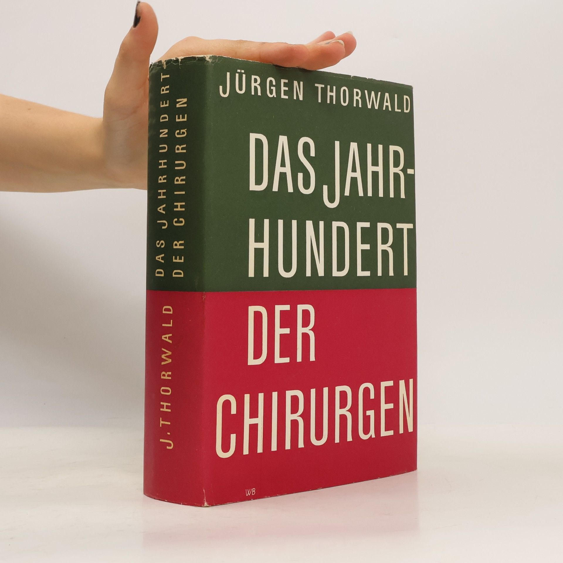 Jürgen Thorwald Das Jahrhundert der Chirurgen