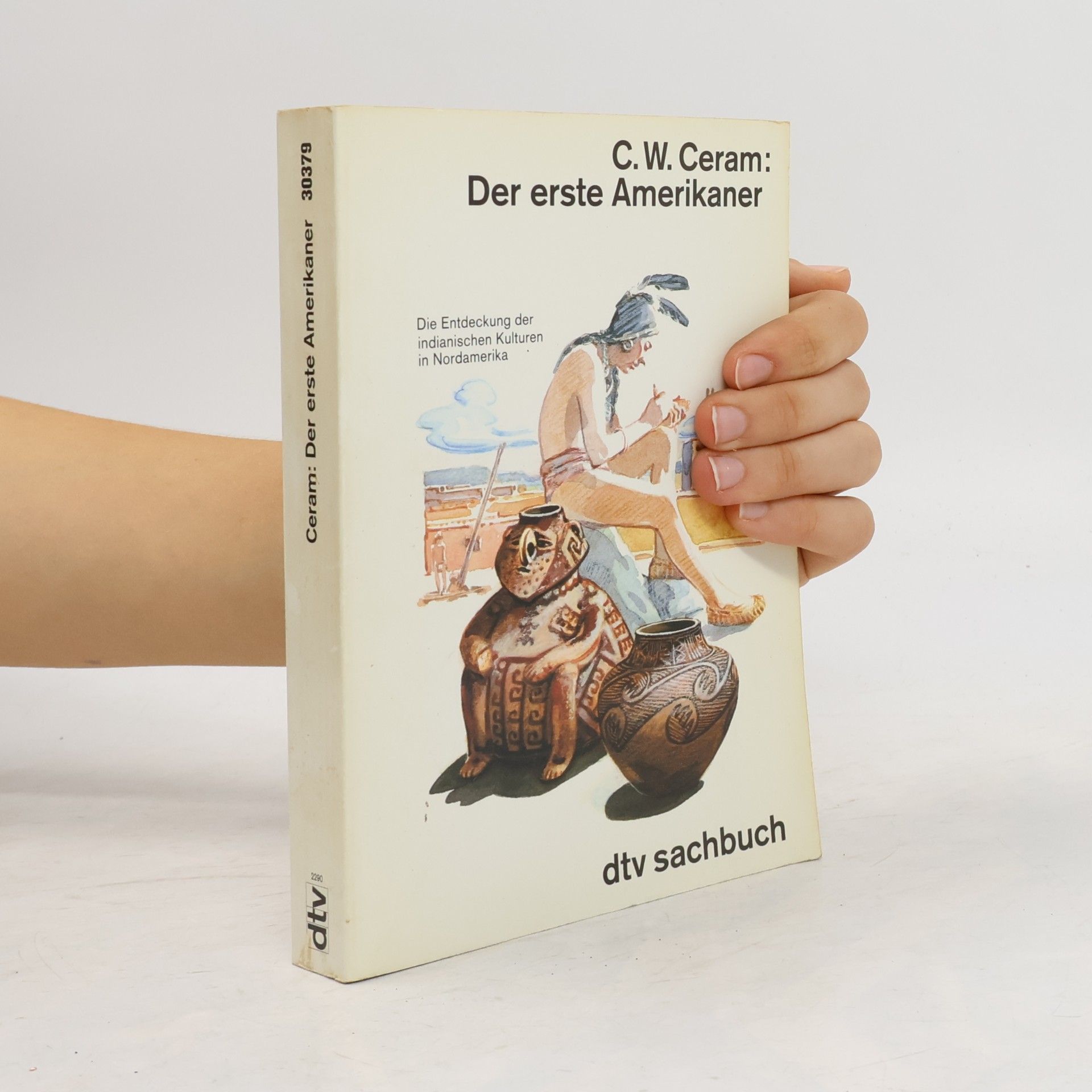 C. W. Ceram Der erste Amerikaner
