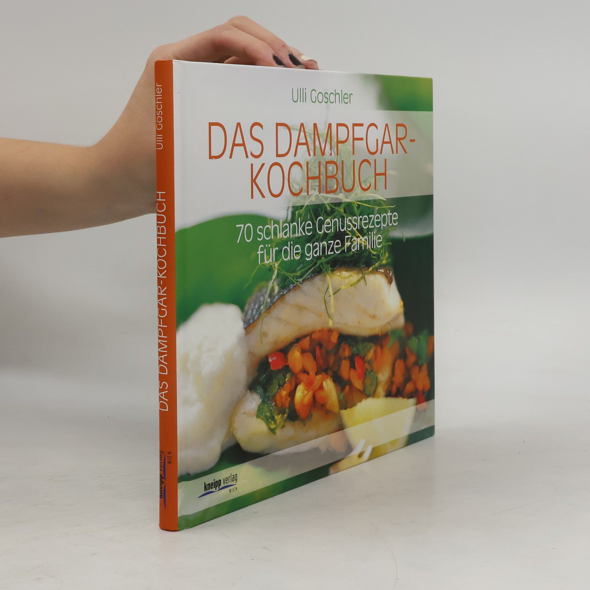 Ulli Goschler Das Dampfgar-Kochbuch