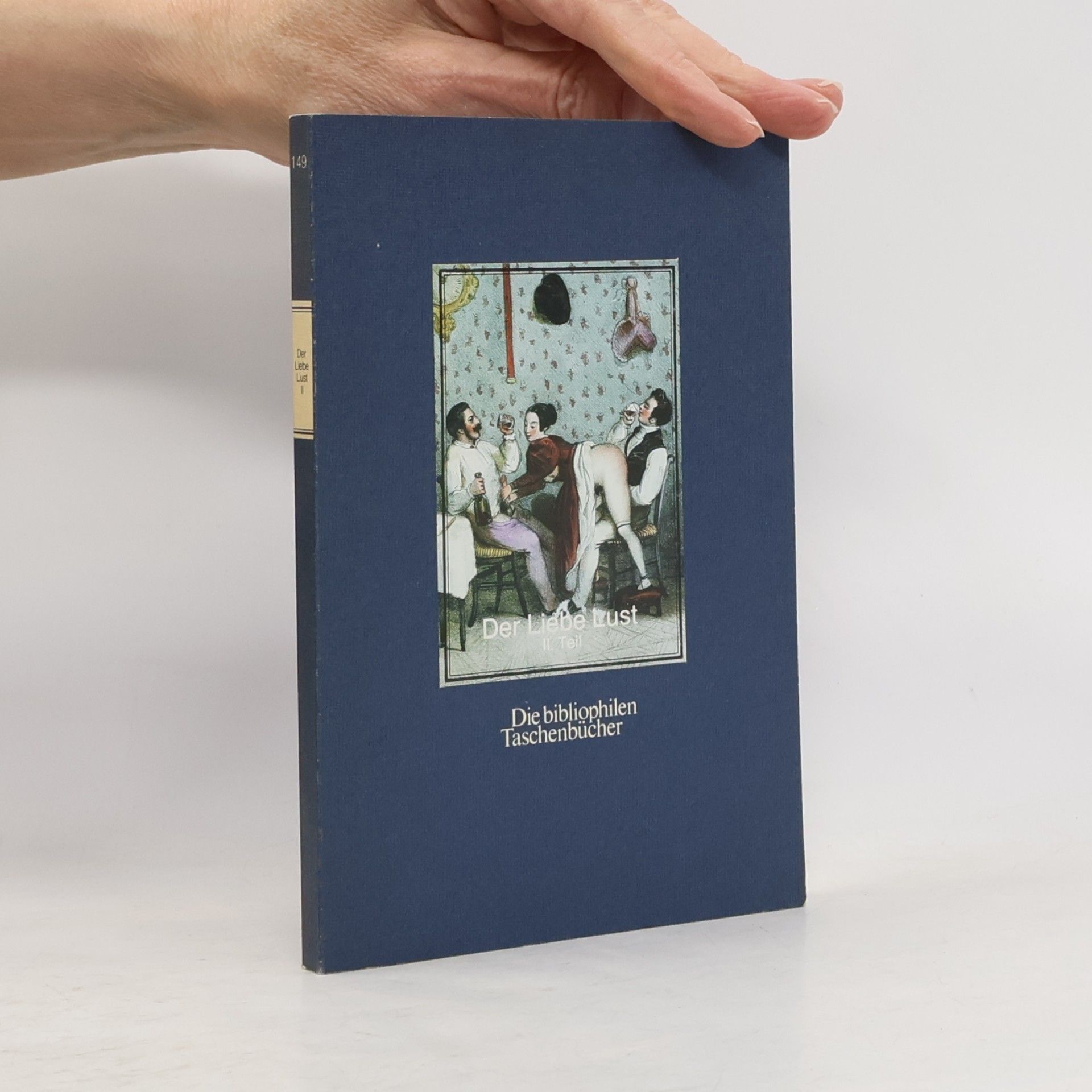 Autorenkollektiv Der Liebe Lust II. Die bibliophilen Taschenbücher