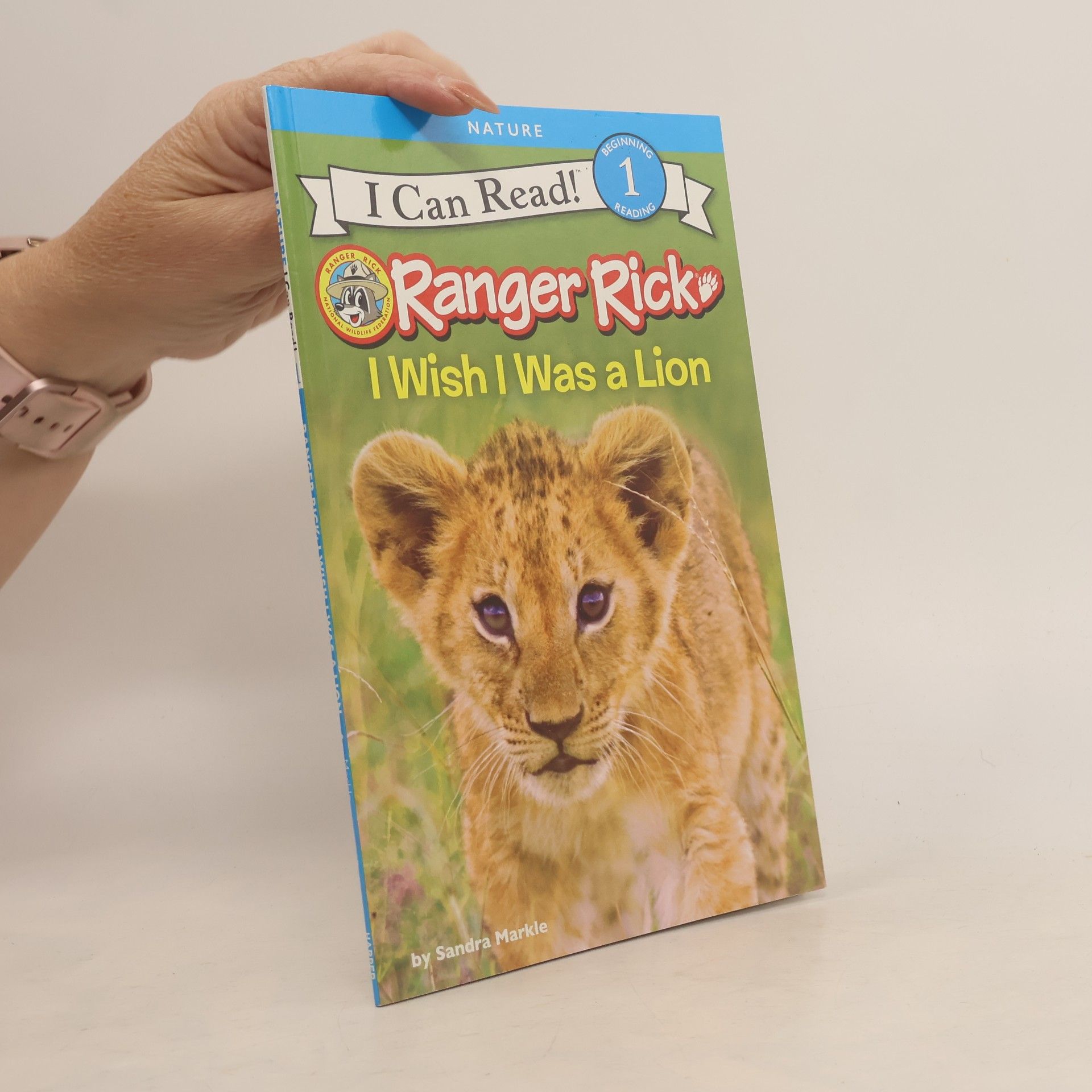 Sandra Markle Ranger Rick - 1: I Wish I Was a Lion
