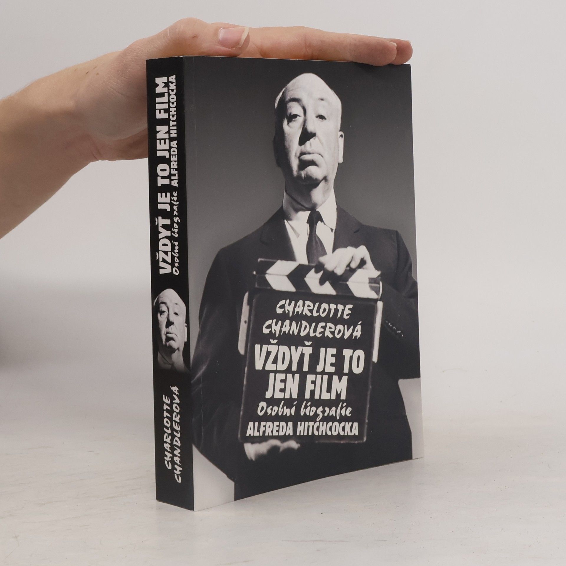 Charlotte Chandler Vždyť je to jen film: Osobní biografie Alfreda Hitchcocka