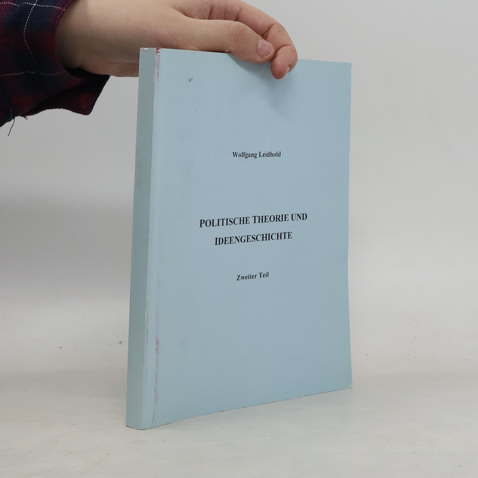 Wolfgang Leidhold POLITISCHE THEORIE UND IDEENGESCHICHTE