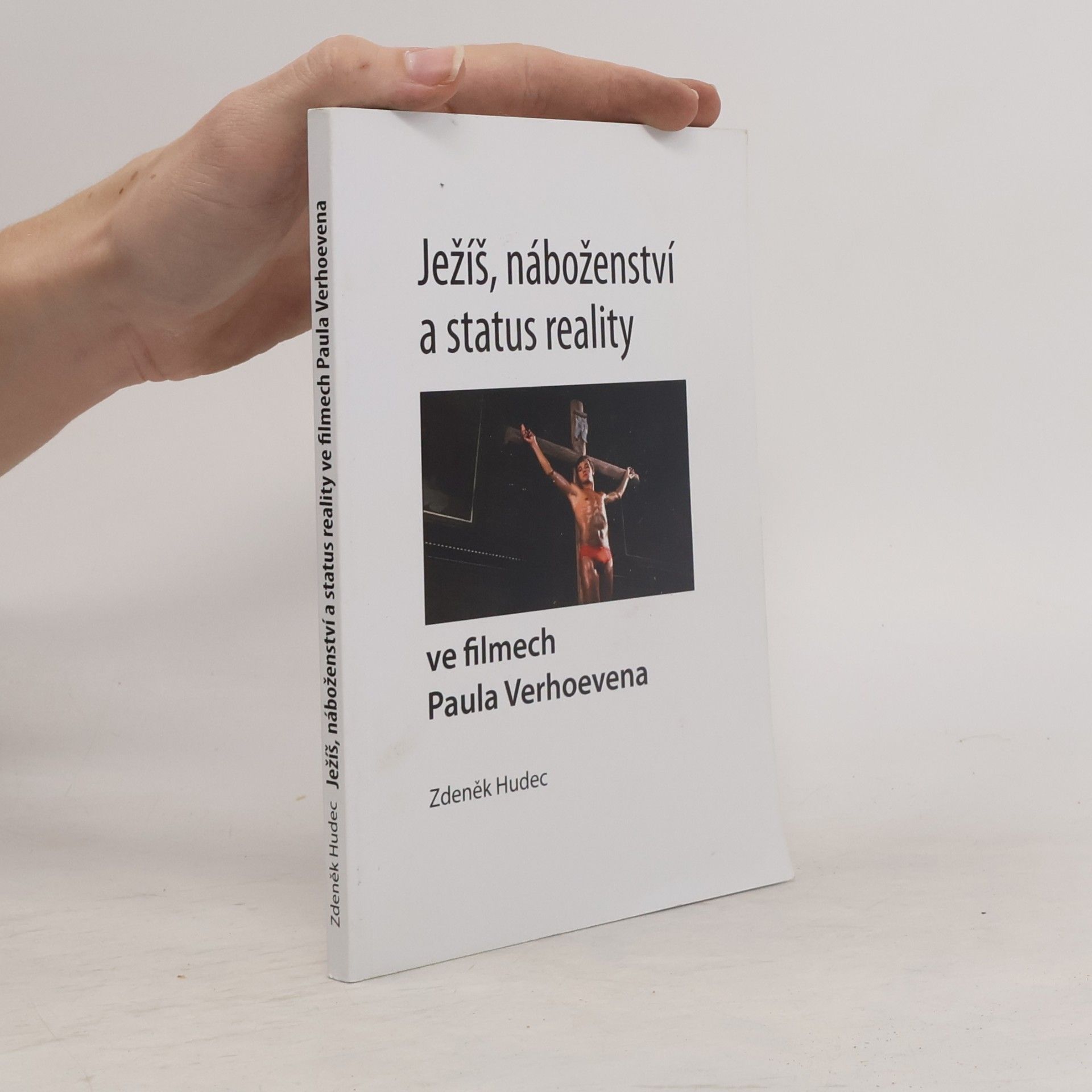 Ježíš, náboženství a status reality ve filmech Paula Verhoevena