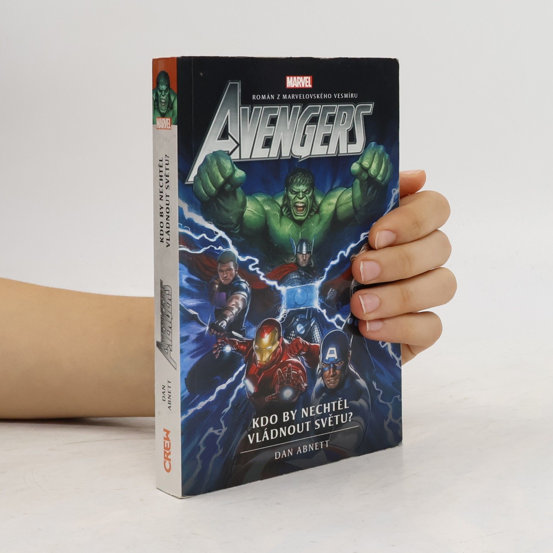 Dan Abnett Avengers: Kdo by nechtěl vládnout světu?