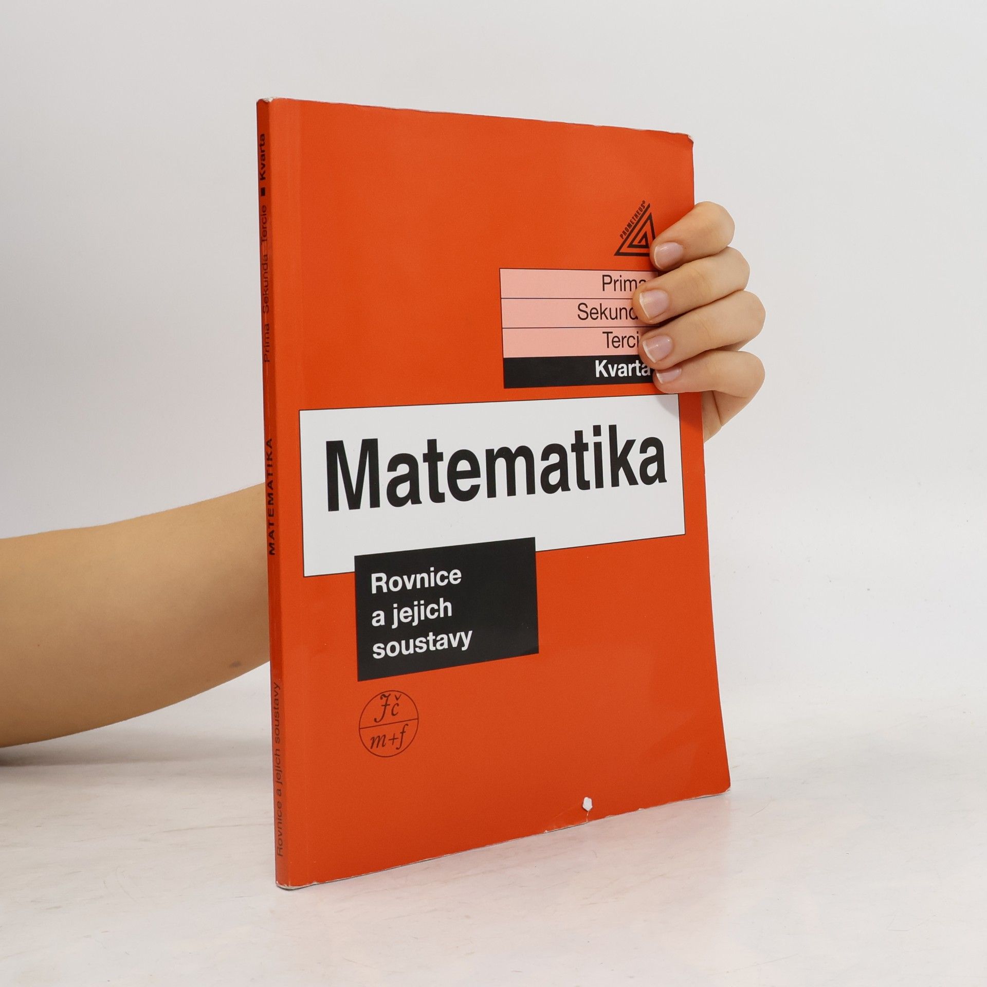 Jiří Herman Matematika: Kvarta. Rovnice a jejich soustavy