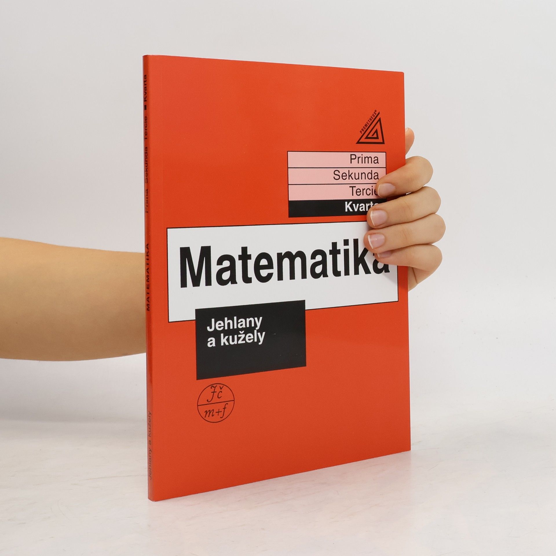 Matematika: Kvarta. Jehlany a kužely