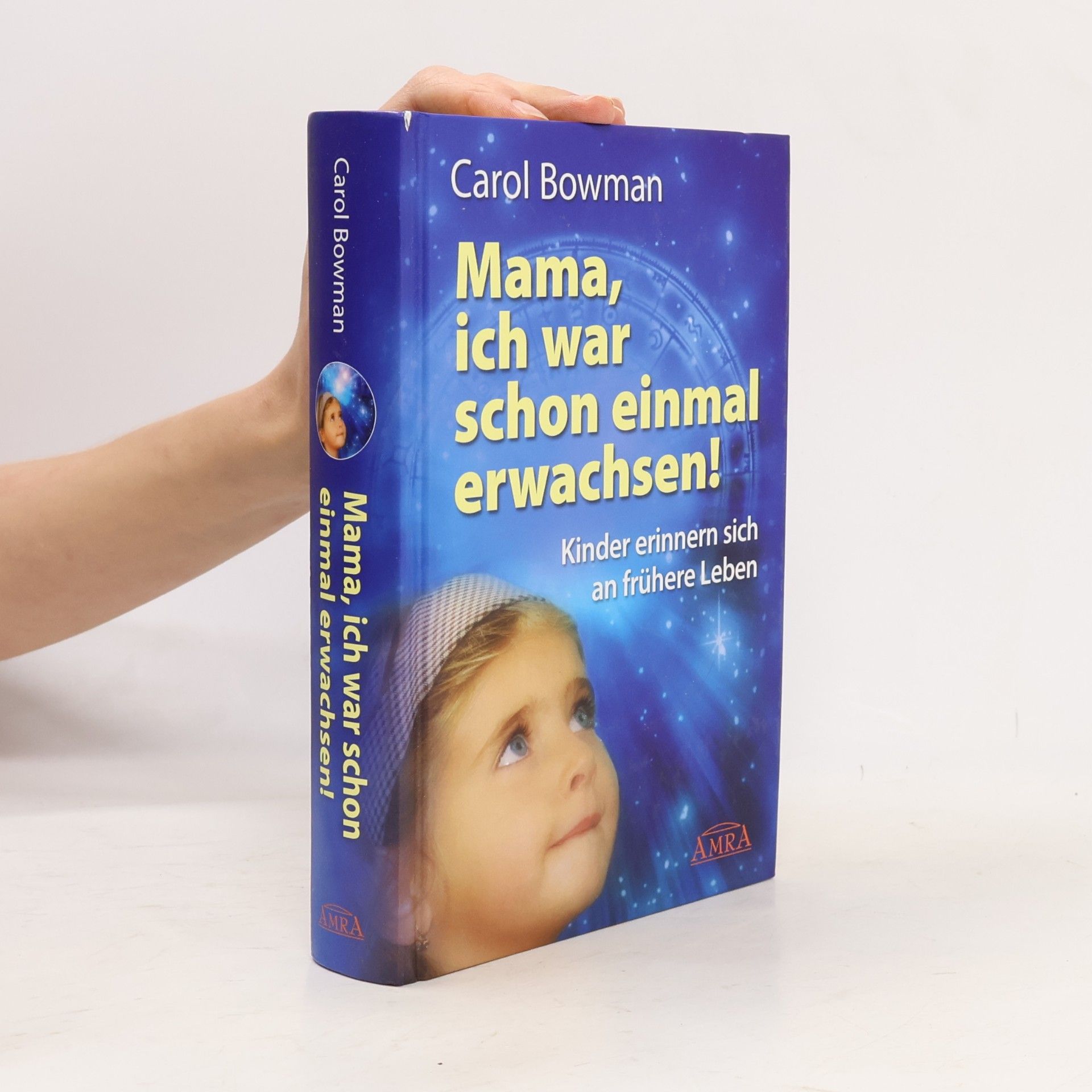 Carol Bowman Mama, ich war schon einmal erwachsen!
