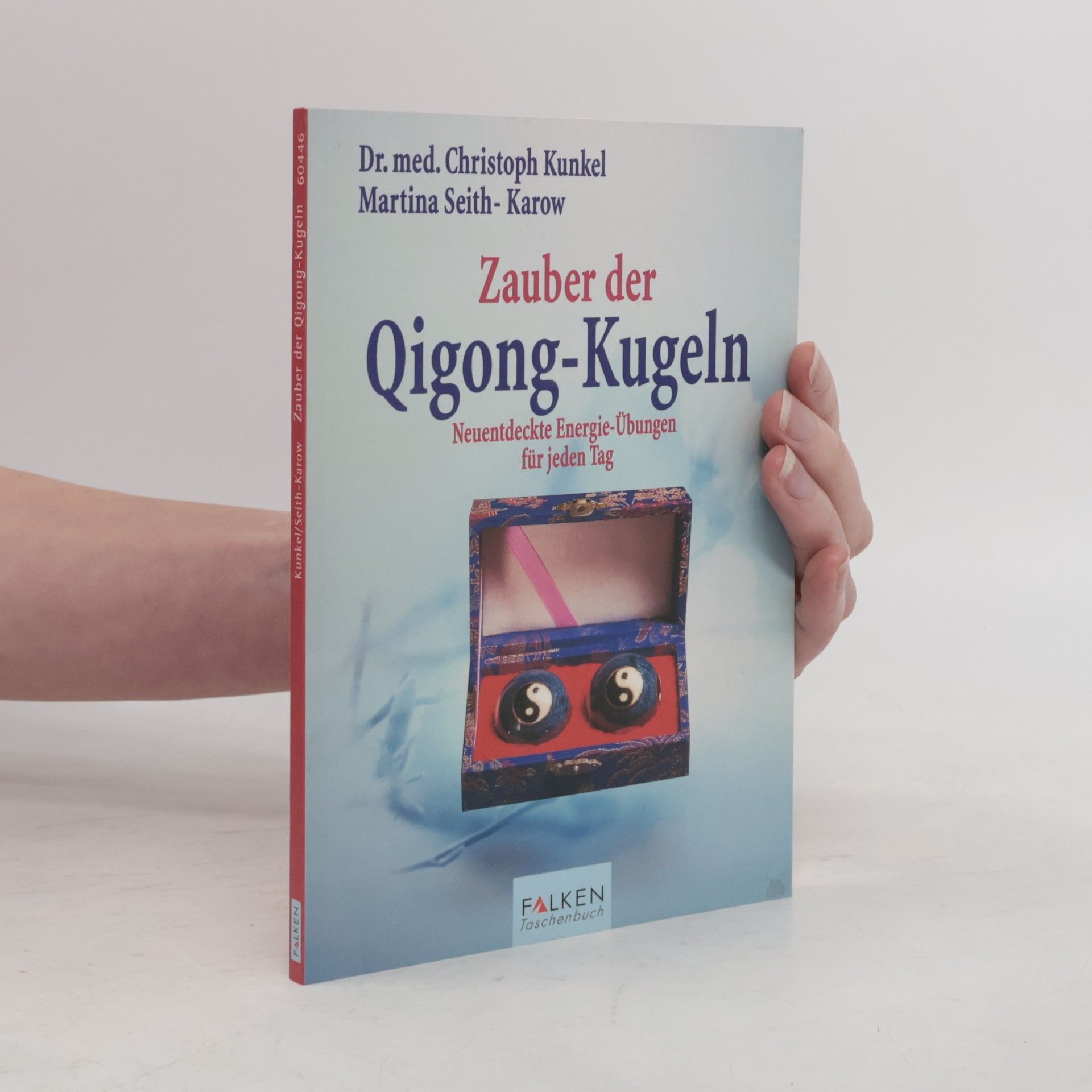 Christoph Kunkel Zauber der Qigong-Kugeln