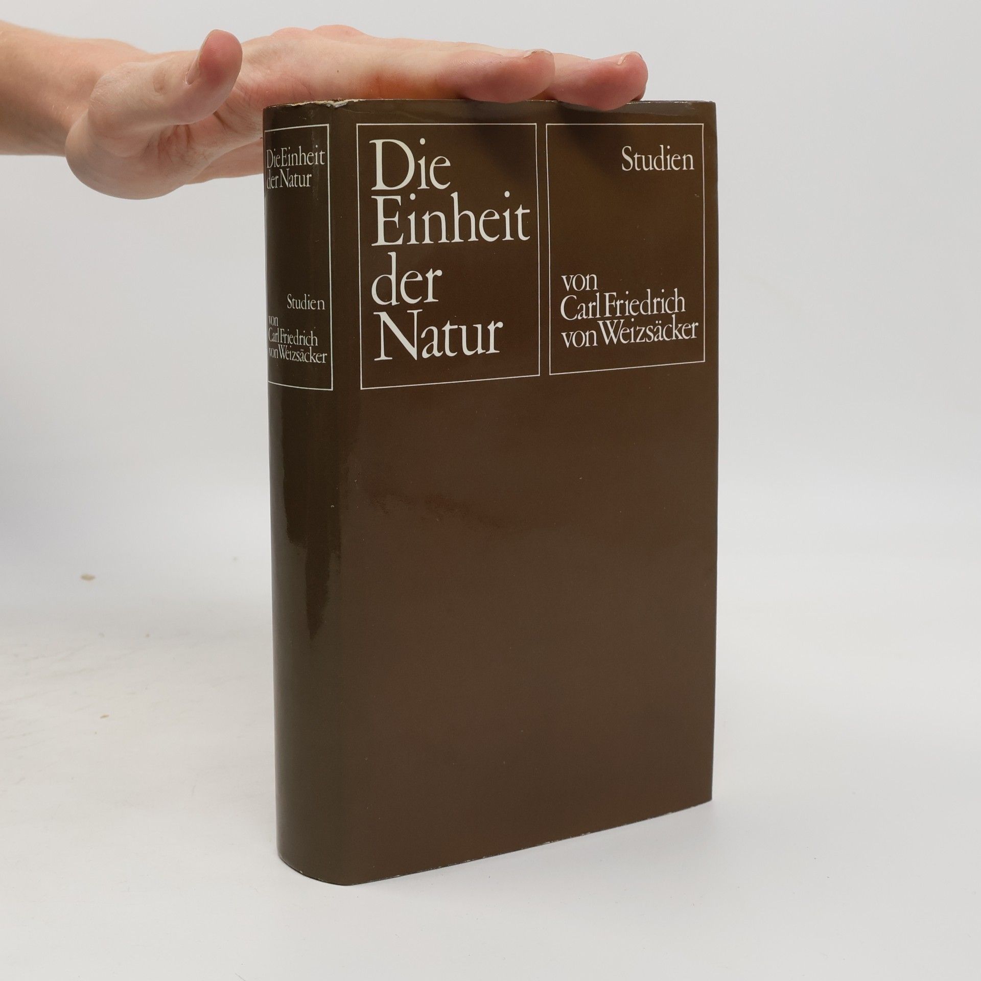 Carl Friedrich Freiherr von Weizsäcker Die Einheit der Natur