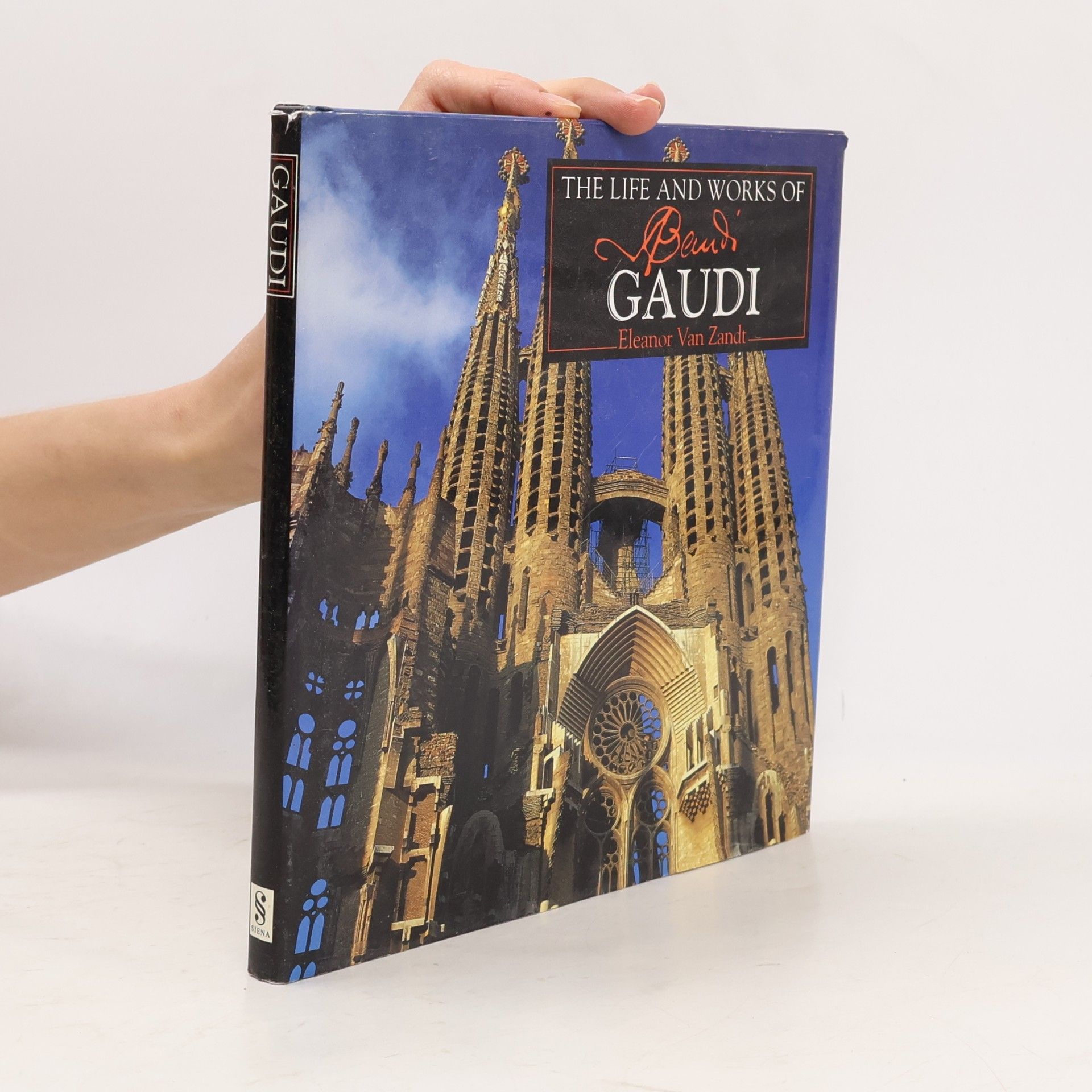 Eleanor Van Zandt The Life and Works of Antoni Gaudi