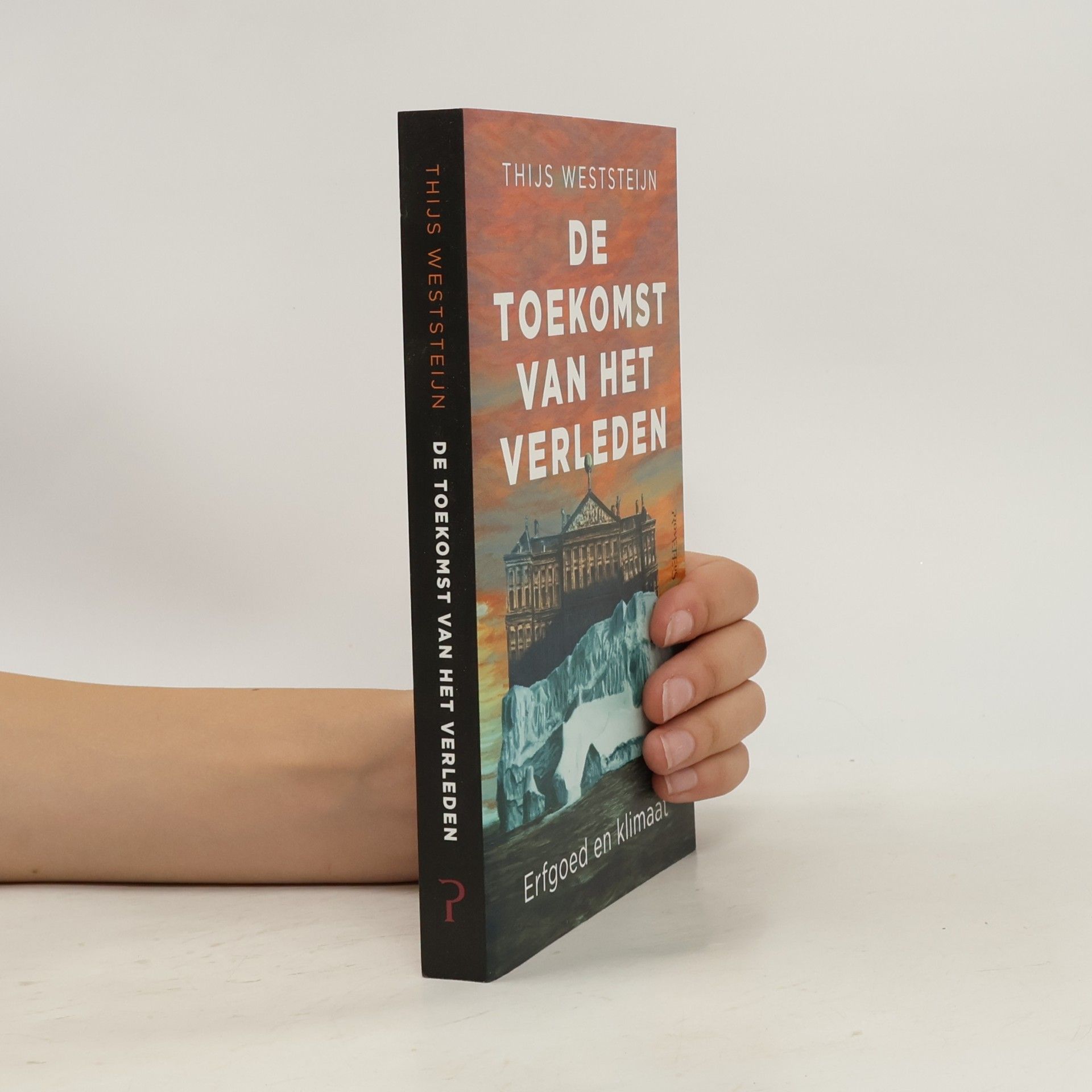 Weststeijn, Thijs De toekomst van het verleden: erfgoed en klimaat