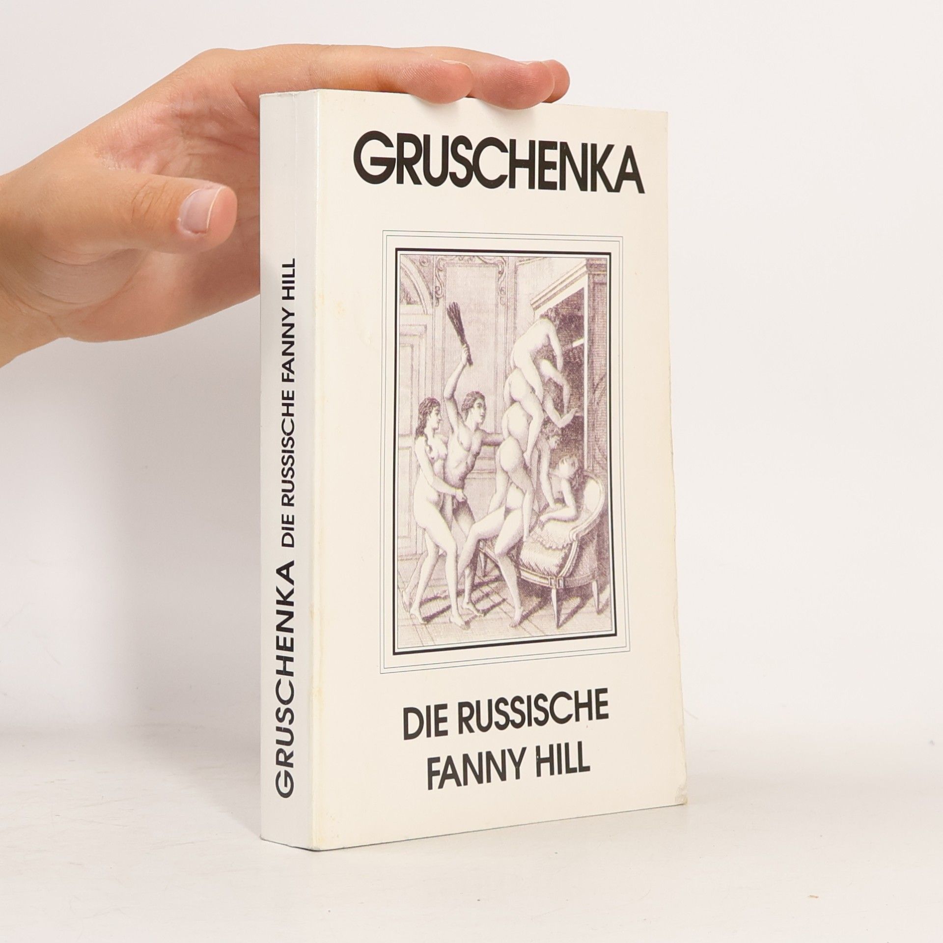 Autorenkollektiv Gruschenka: Die russische Fanny Hill