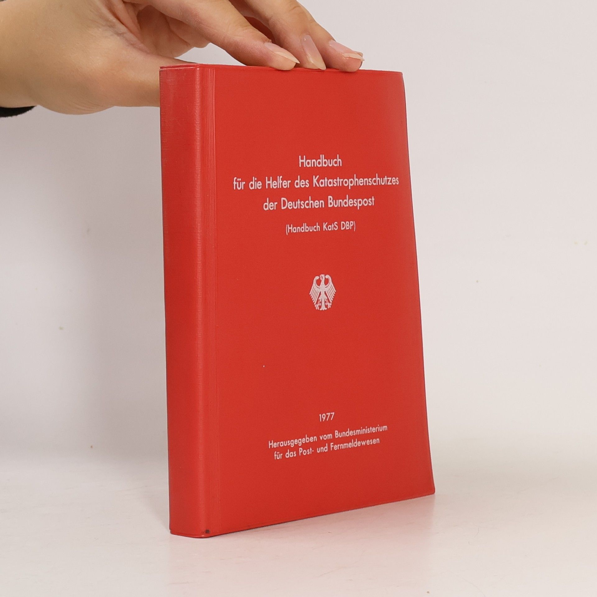 kolektiv Handbuch für die Helfer des Katastrophenschutzes der Deutschen Bundespost