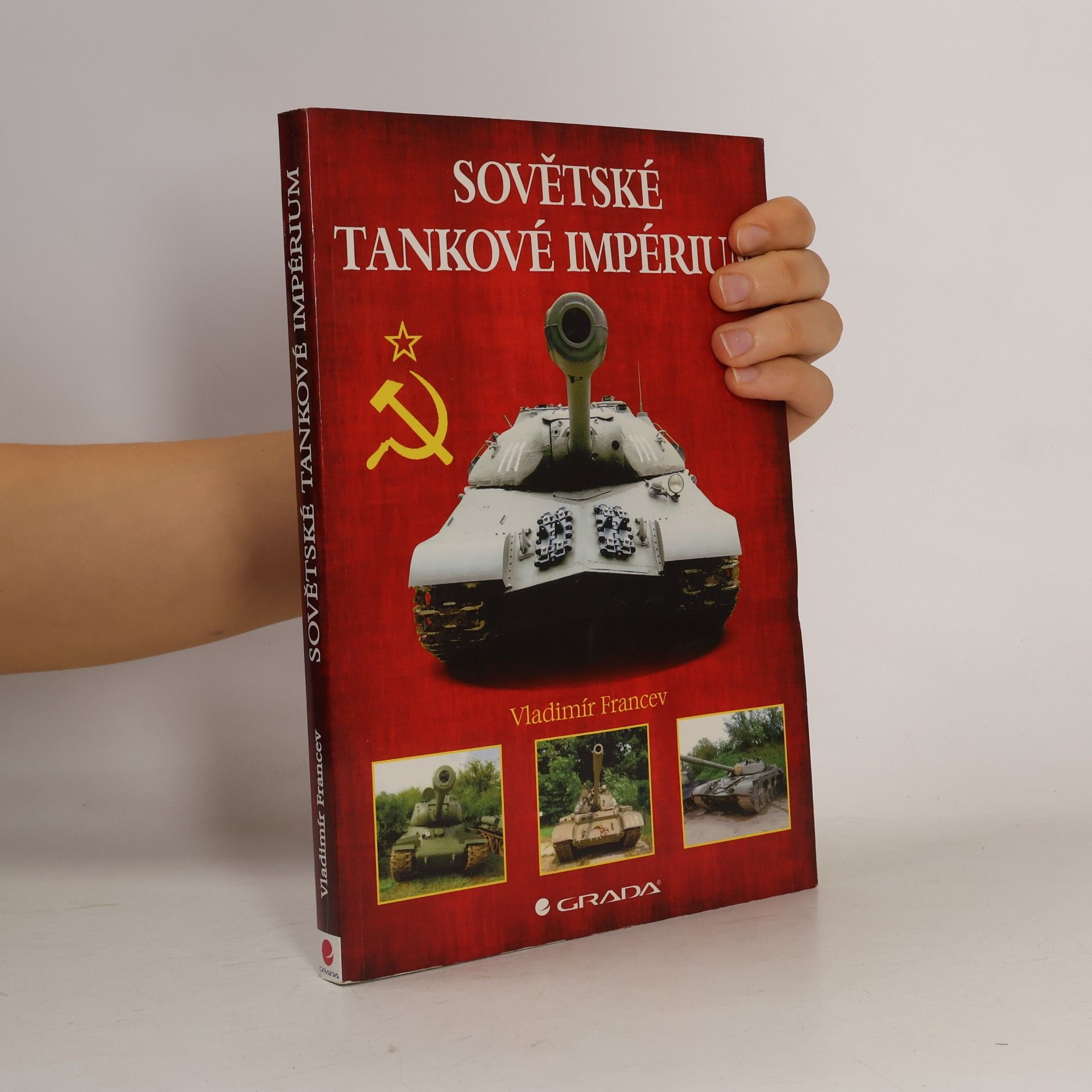 Vladimír Francev Sovětské tankové impérium