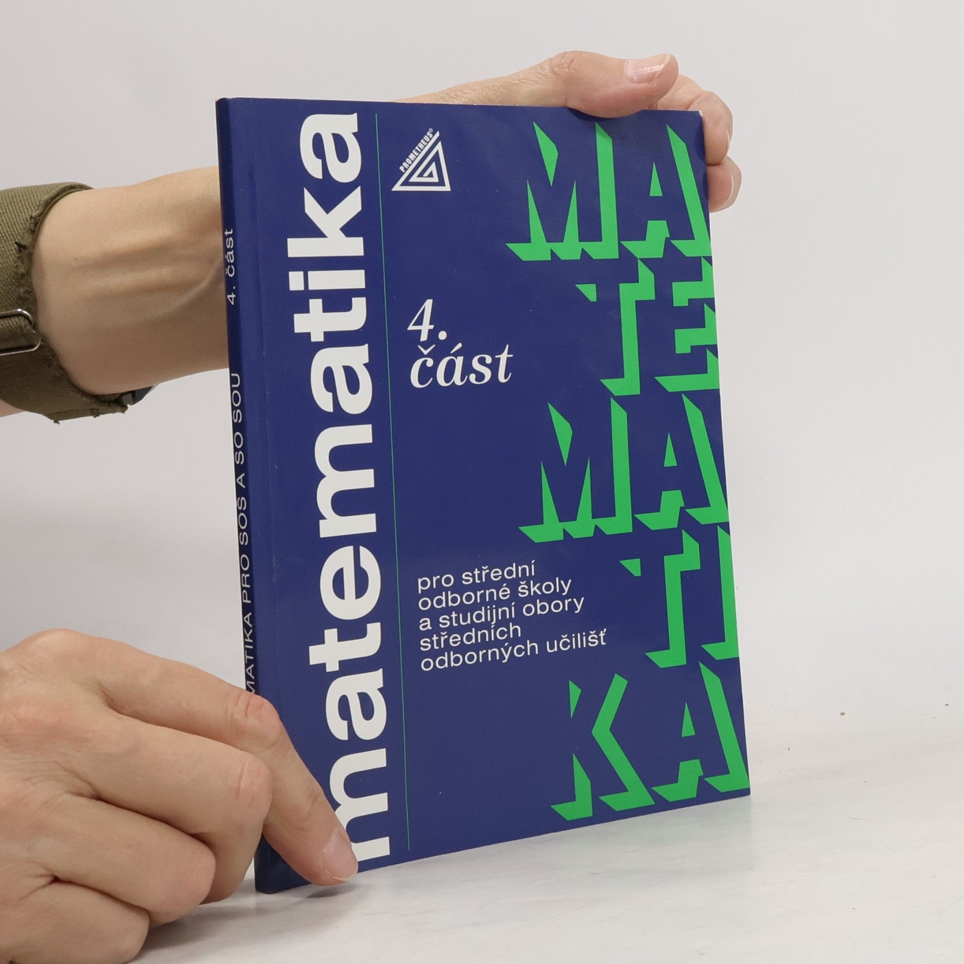 Matematika pro střední odborné školy a studijní obory středních odborných učilišť. 4. část