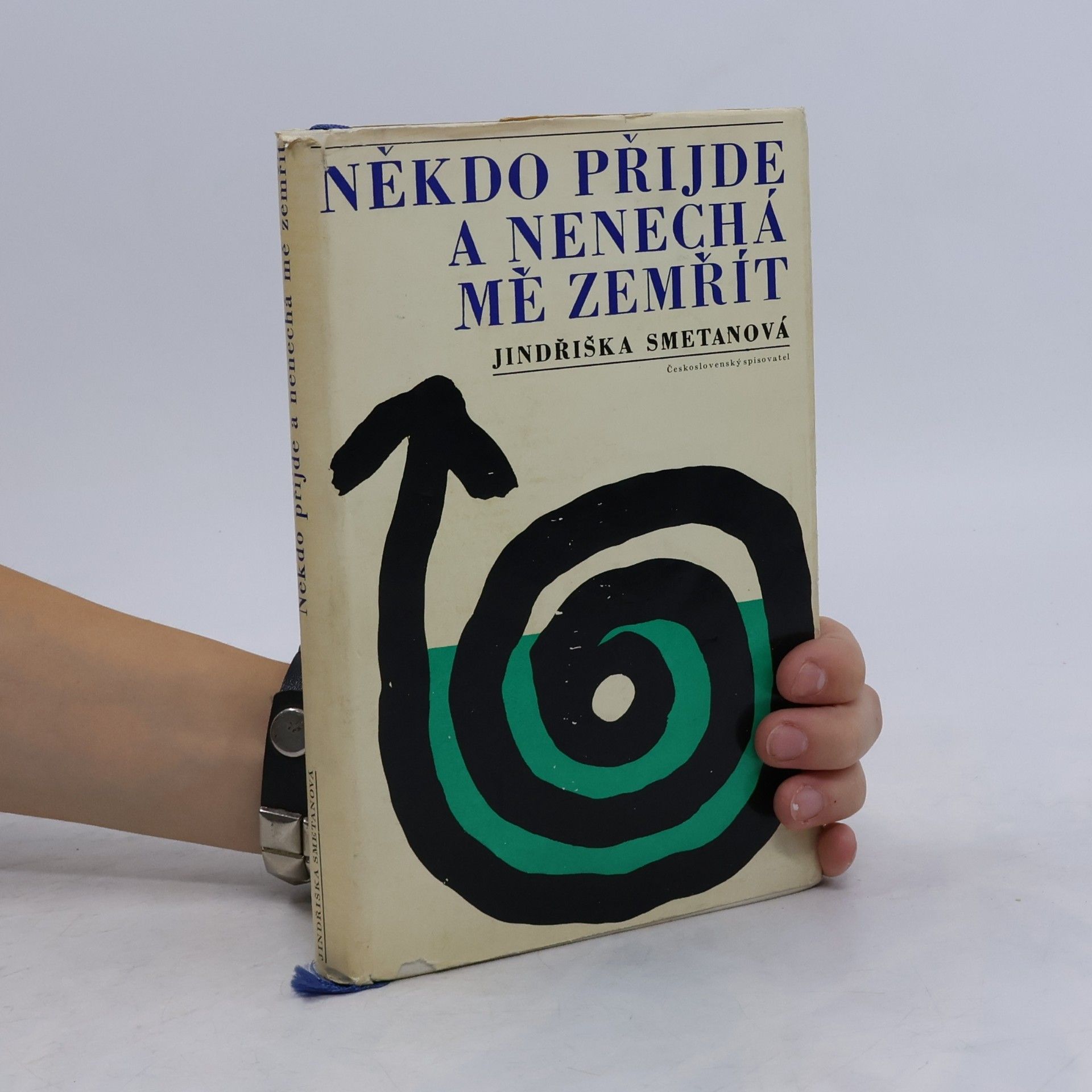 Jindřiška Smetanová Někdo přijde a nenechá mě zemřít