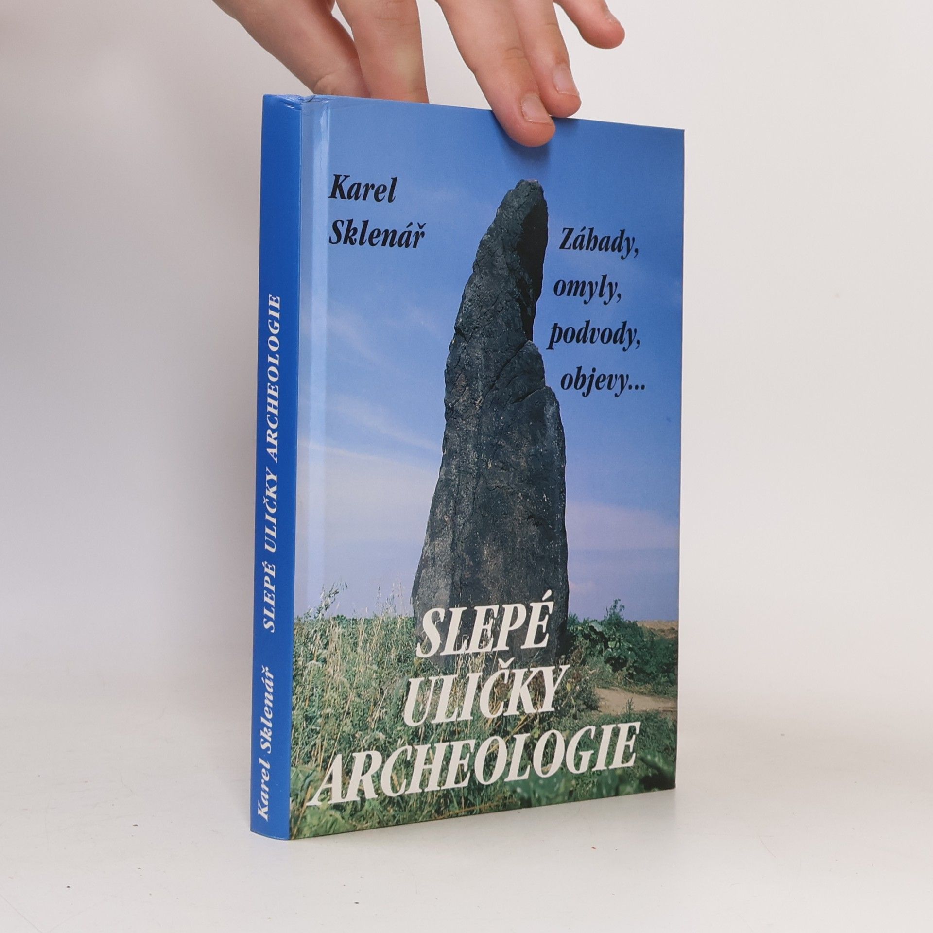 Karel Sklenář Slepé uličky archeologie