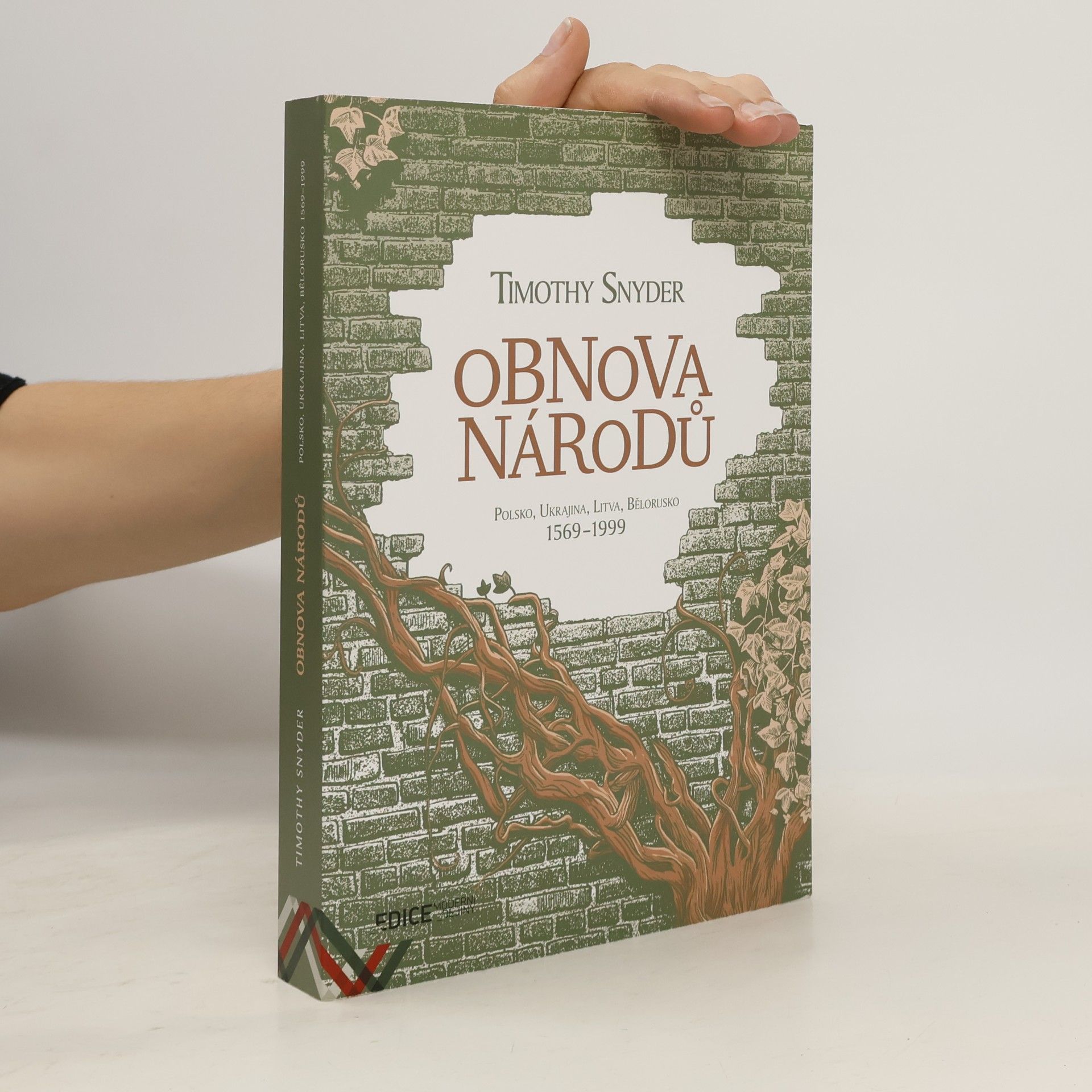 Timothy Snyder Obnova národů : Polsko, Ukrajina, Litva, Bělorusko 1569-1999