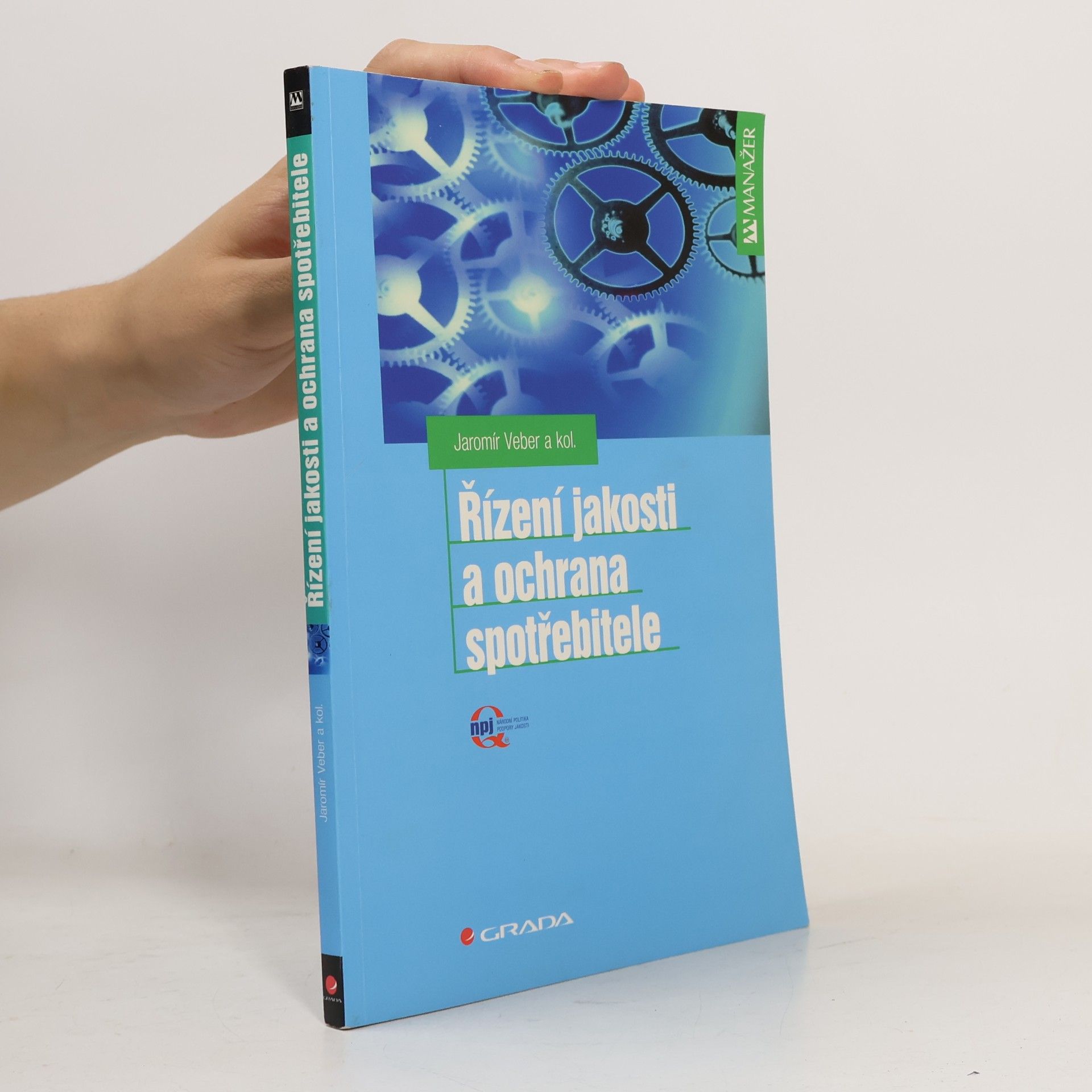 Jaromír Veber Řízení jakosti a ochrana spotřebitele