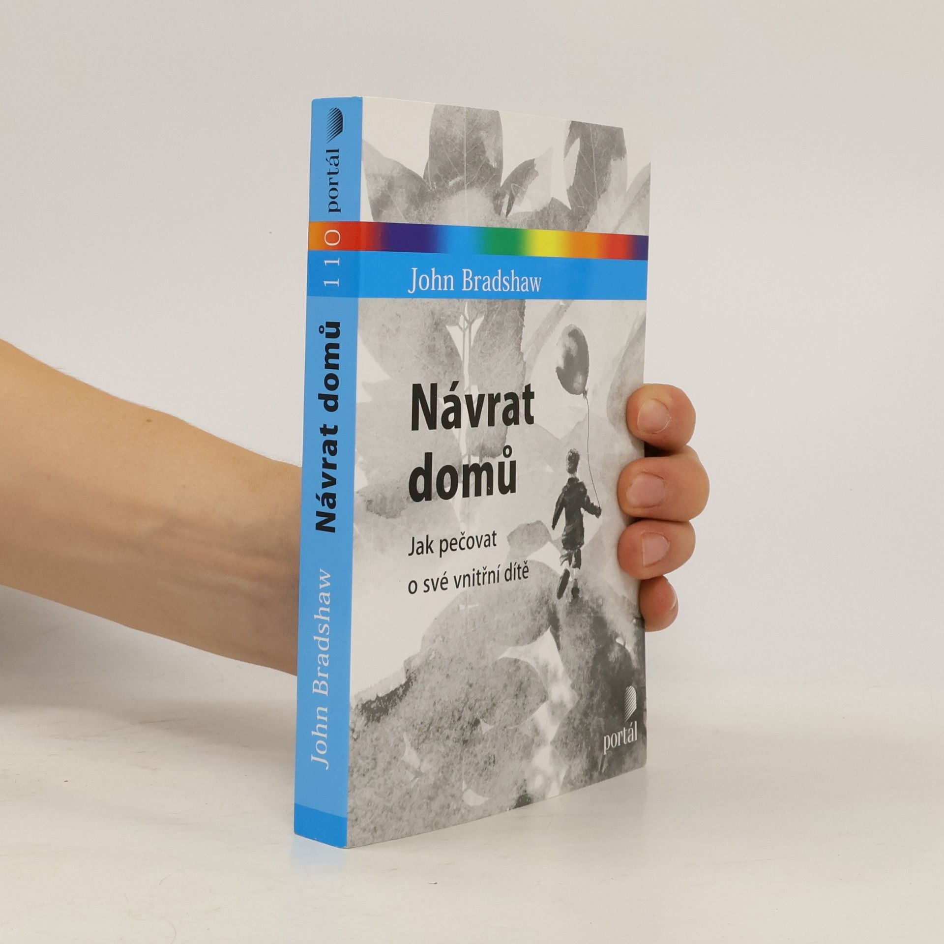 John Bradshaw Návrat domů : jak pečovat o své vnitřní dítě