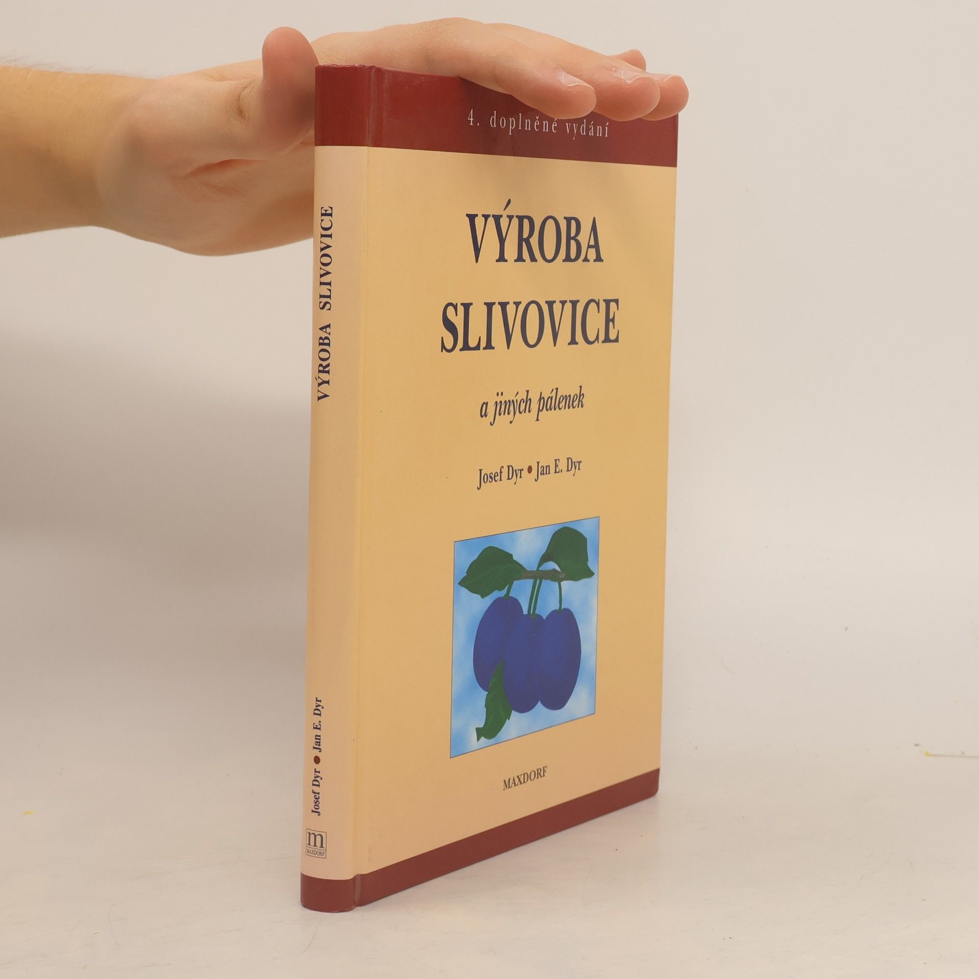 Josef Dyr Výroba slivovice a jiných pálenek