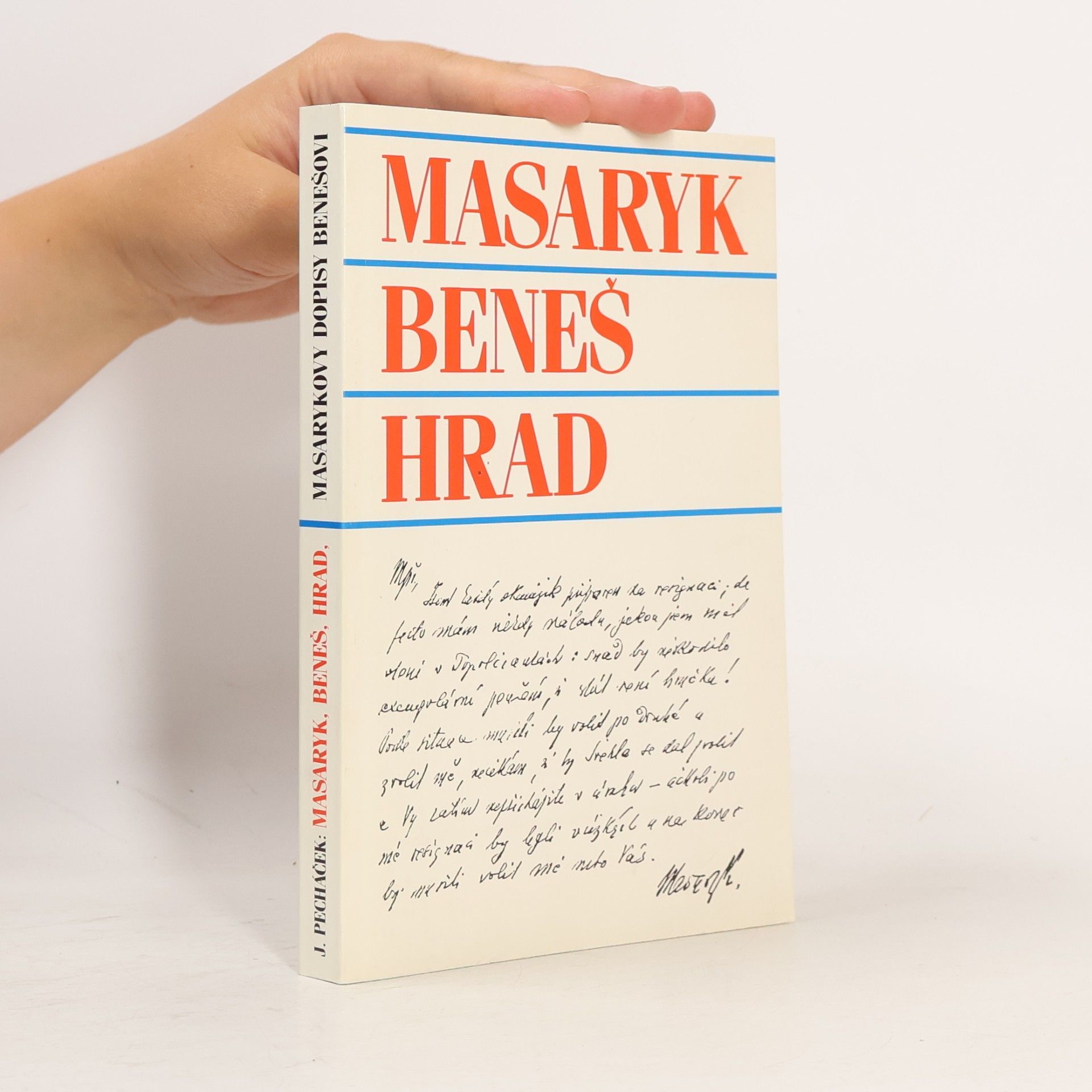 Jaroslav Pecháček Masaryk, Beneš, Hrad