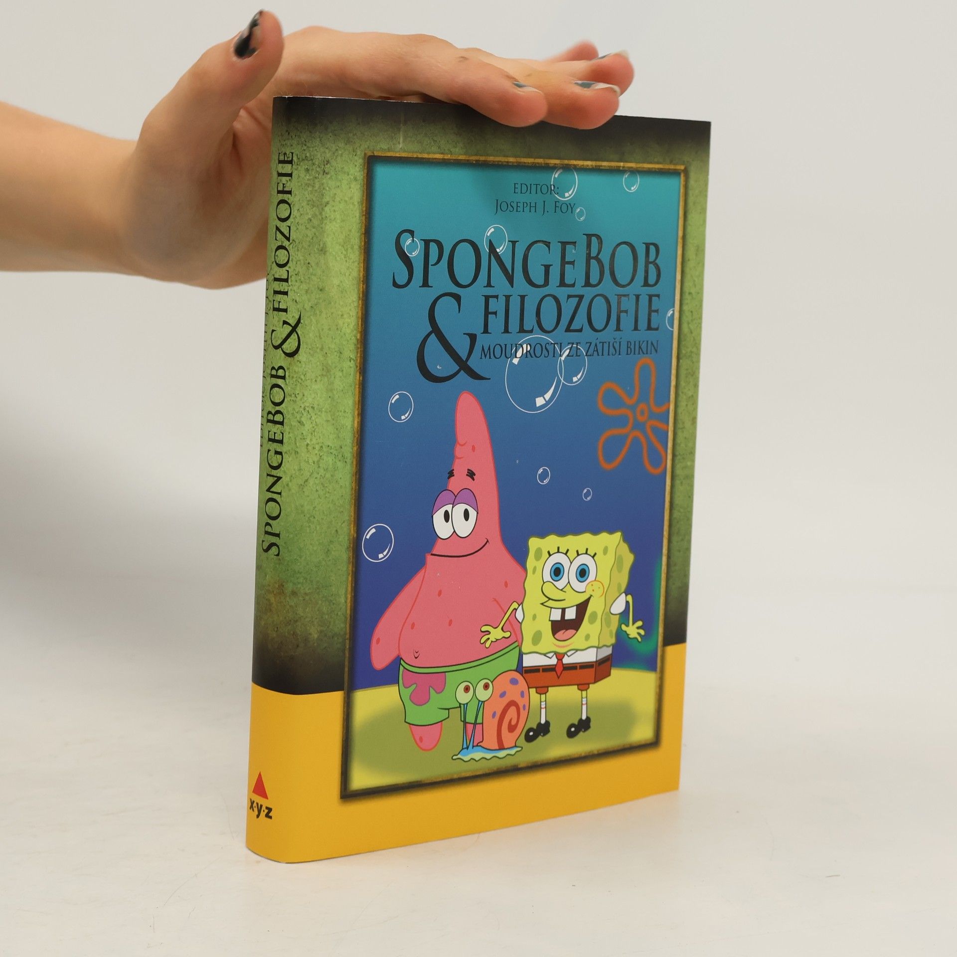 Joseph J. Foy SpongeBob & filozofie. Moudrosti ze Zátiší Bikin
