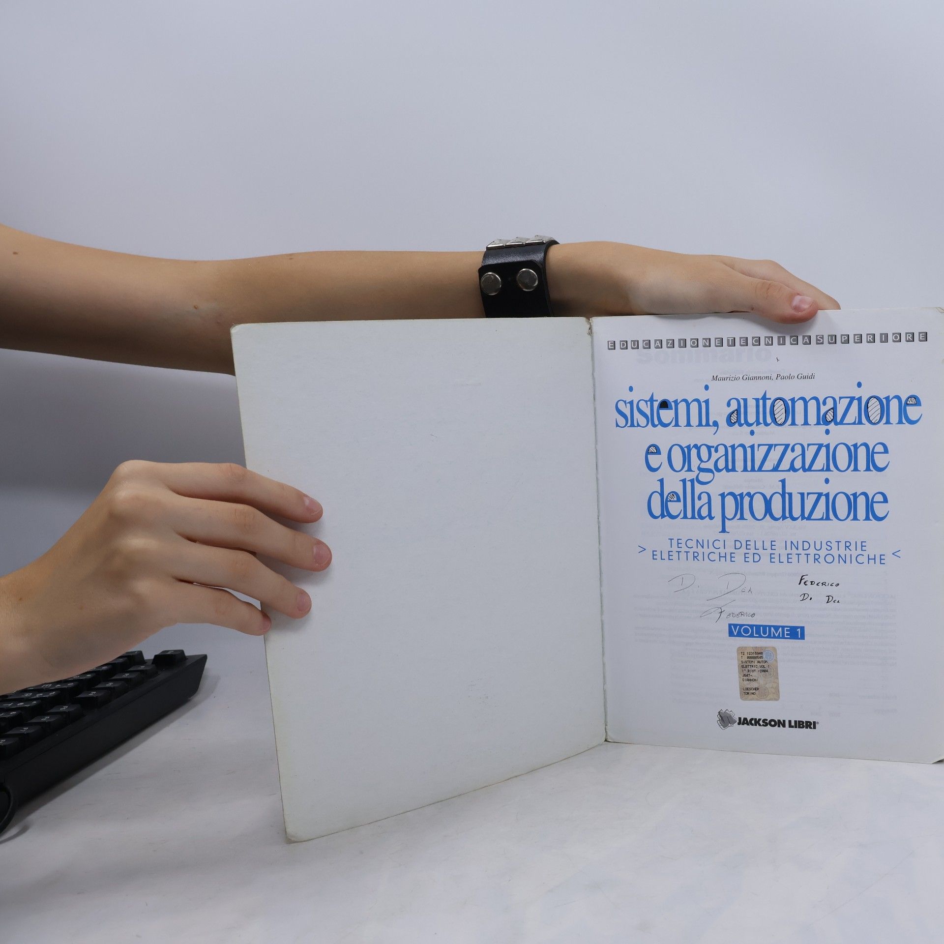 Maurizio Giannoni Educazione Tecnica Superiore - 1: Sistemi, automazione e organizzazione della produzione
