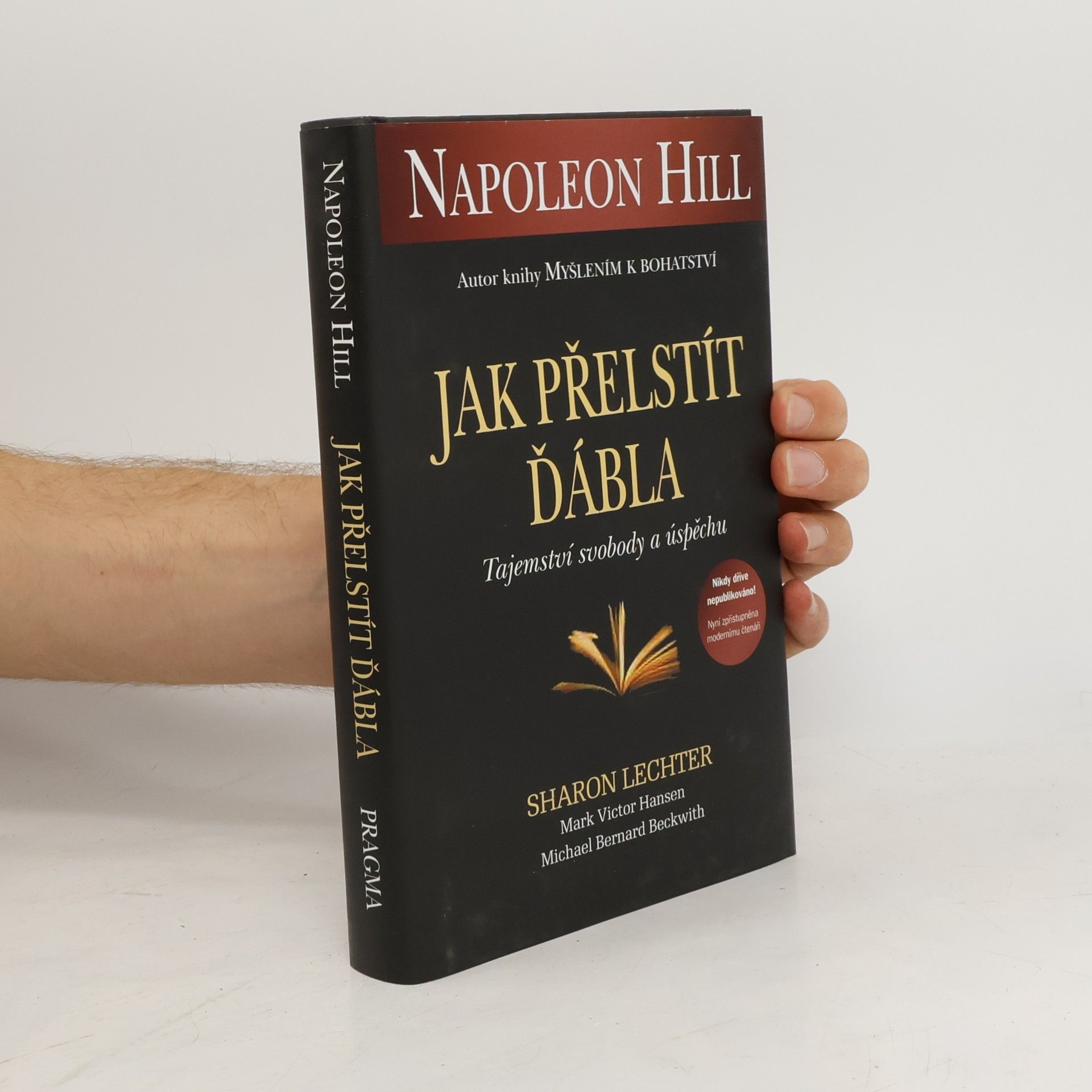 Napoleon Hill Jak přelstít ďábla. Tajemství svobody a úspěchu