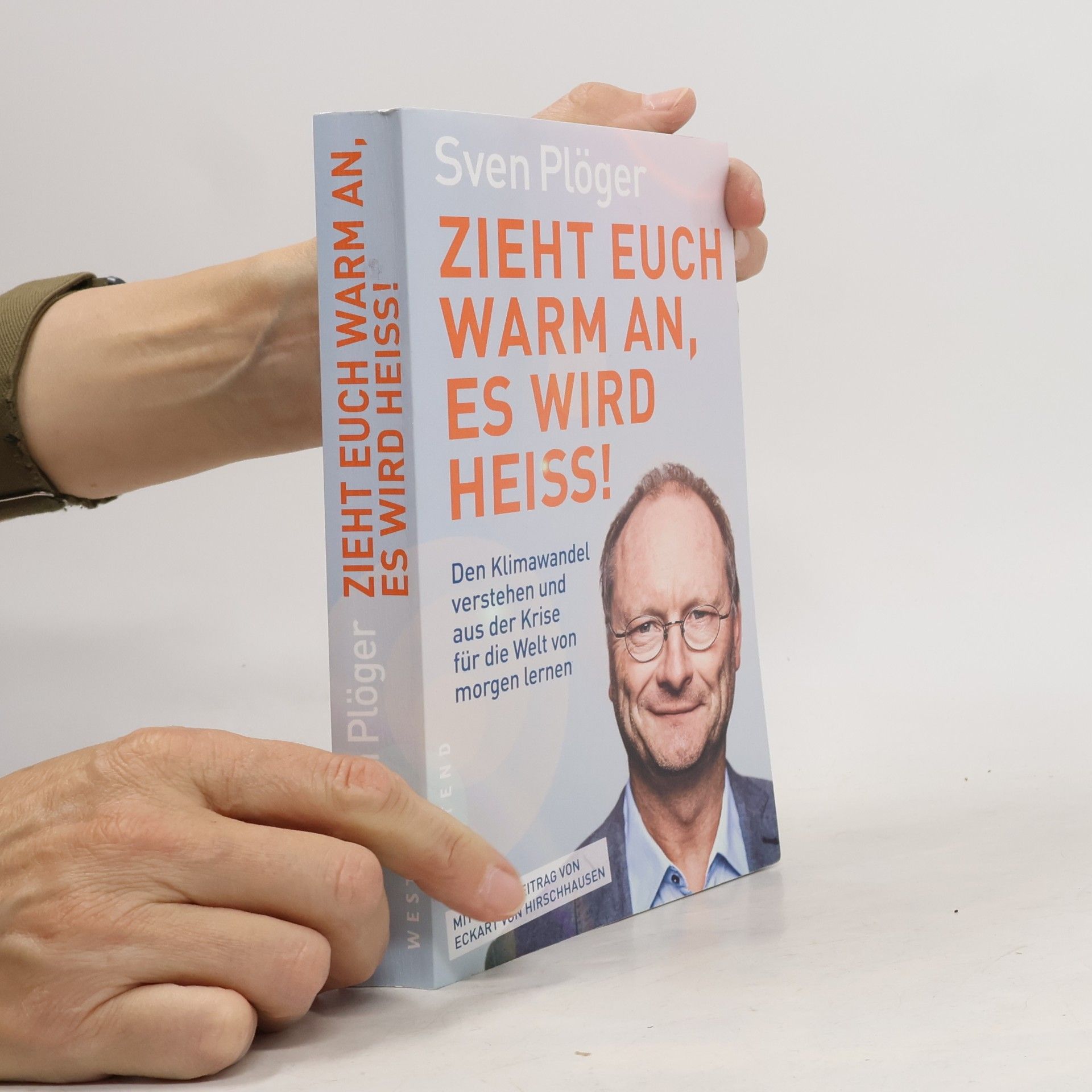 Sven Plöger Zieht euch warm an, es wird heiss!