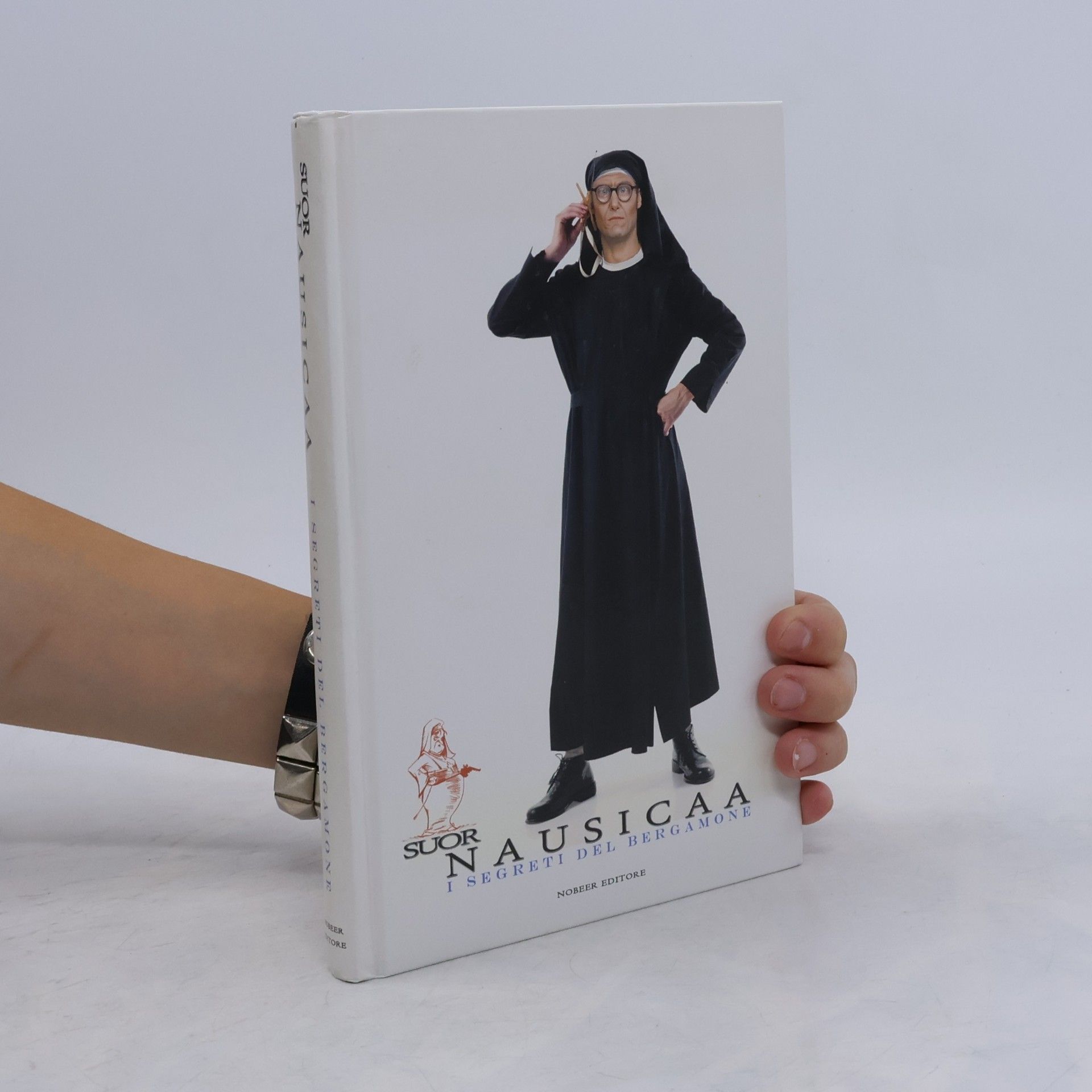Paolo Calderoli Suor Nausicaa. I segreti del Bergamone. Intervista alla suora più controversa della cristianità