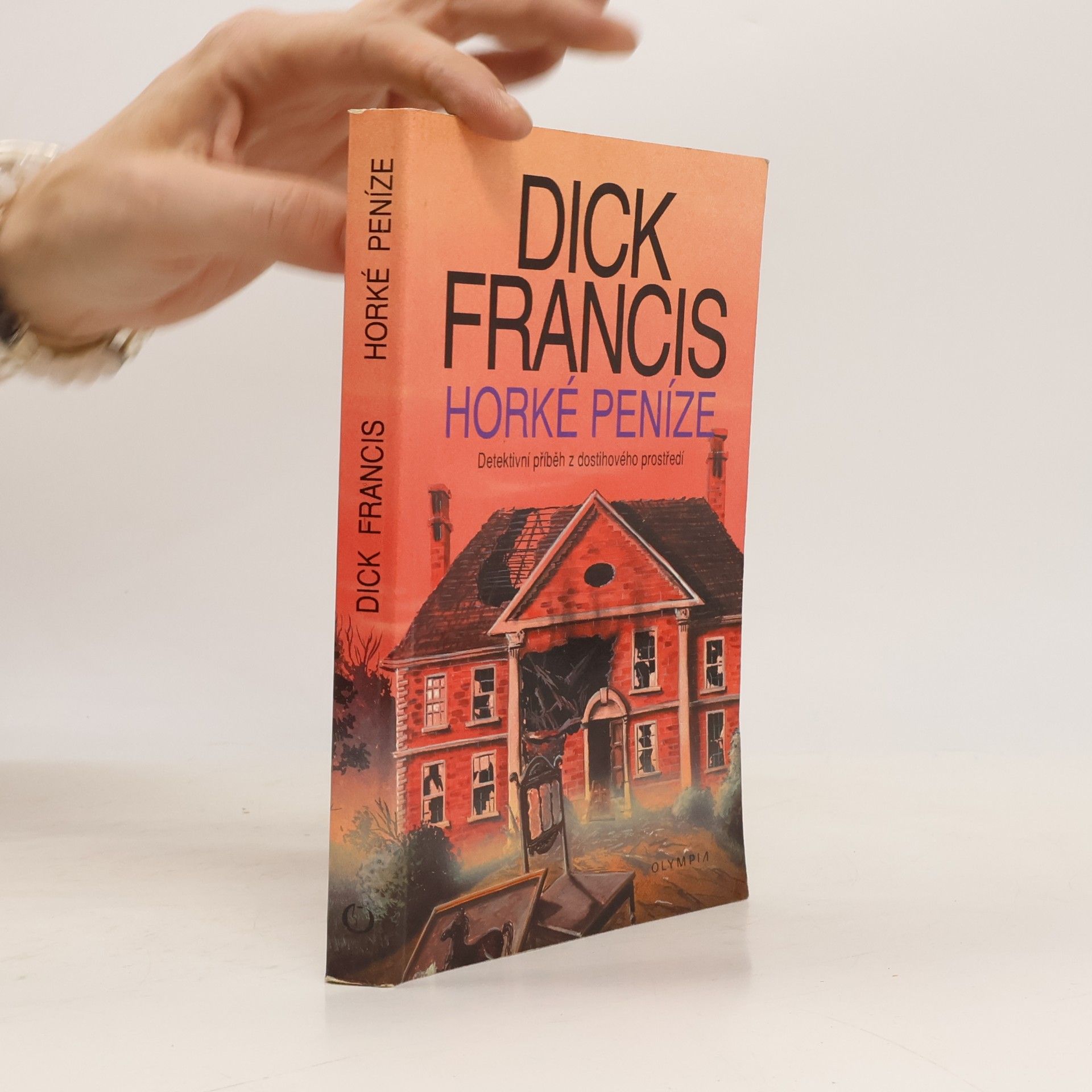 Dick Francis Horké peníze