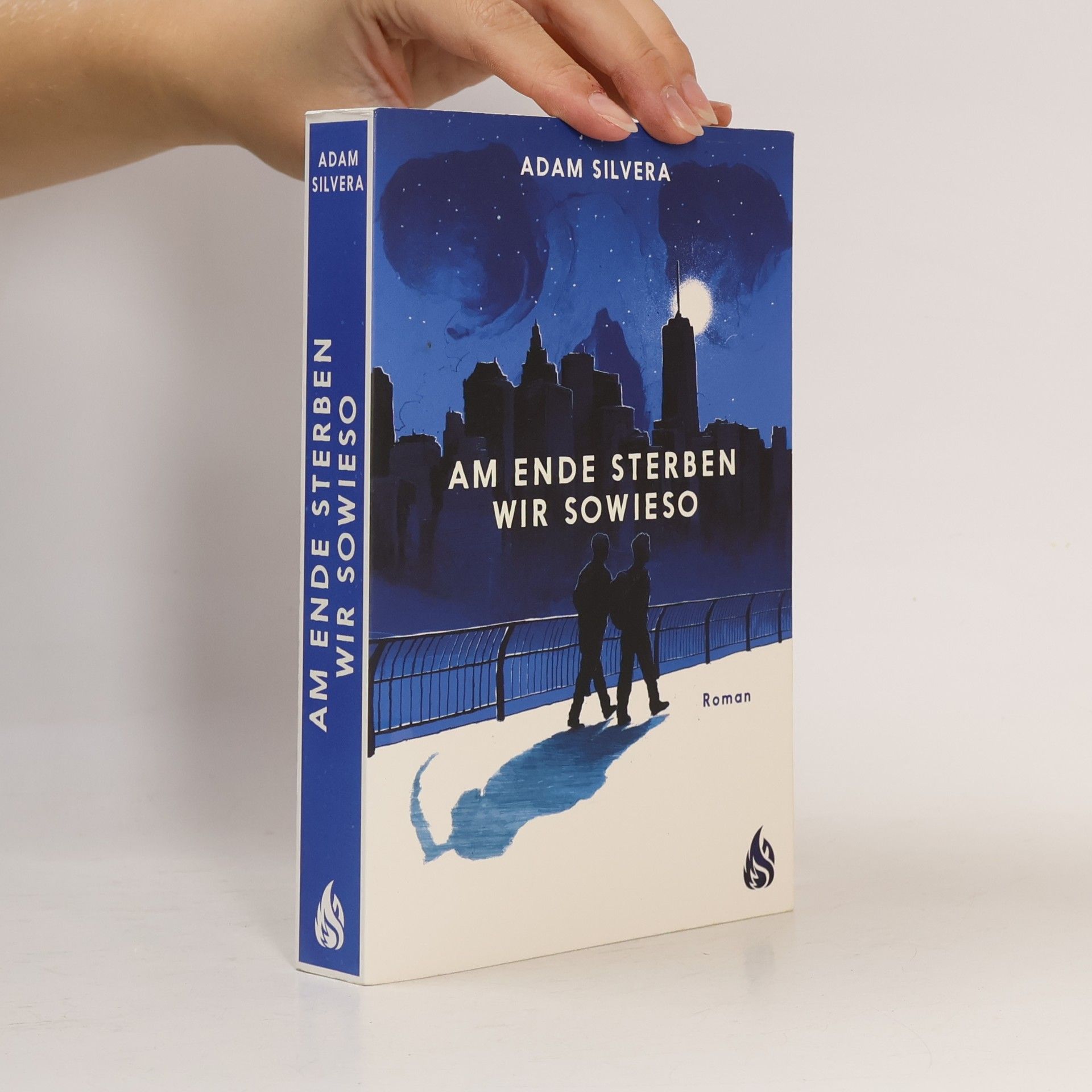 Adam Silvera Am Ende sterben wir sowieso