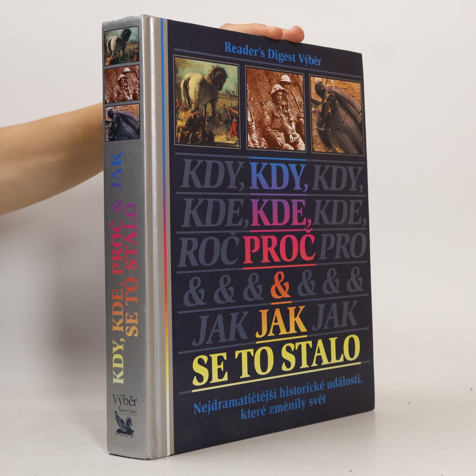 Michael Worth Davison Kdy, kde, proč a jak se to stalo. Nejdramatičtější historické události, které změnily svět