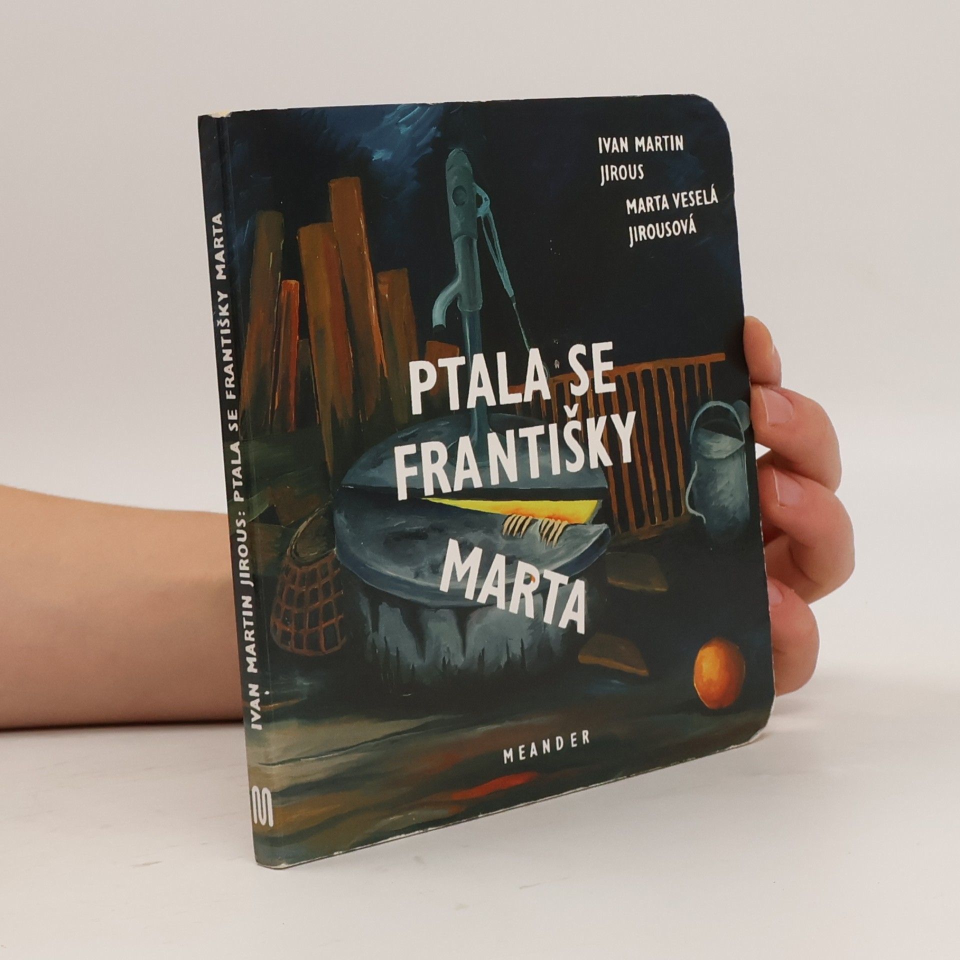 Marta Veselá Jirousová Ptala se Františky Marta