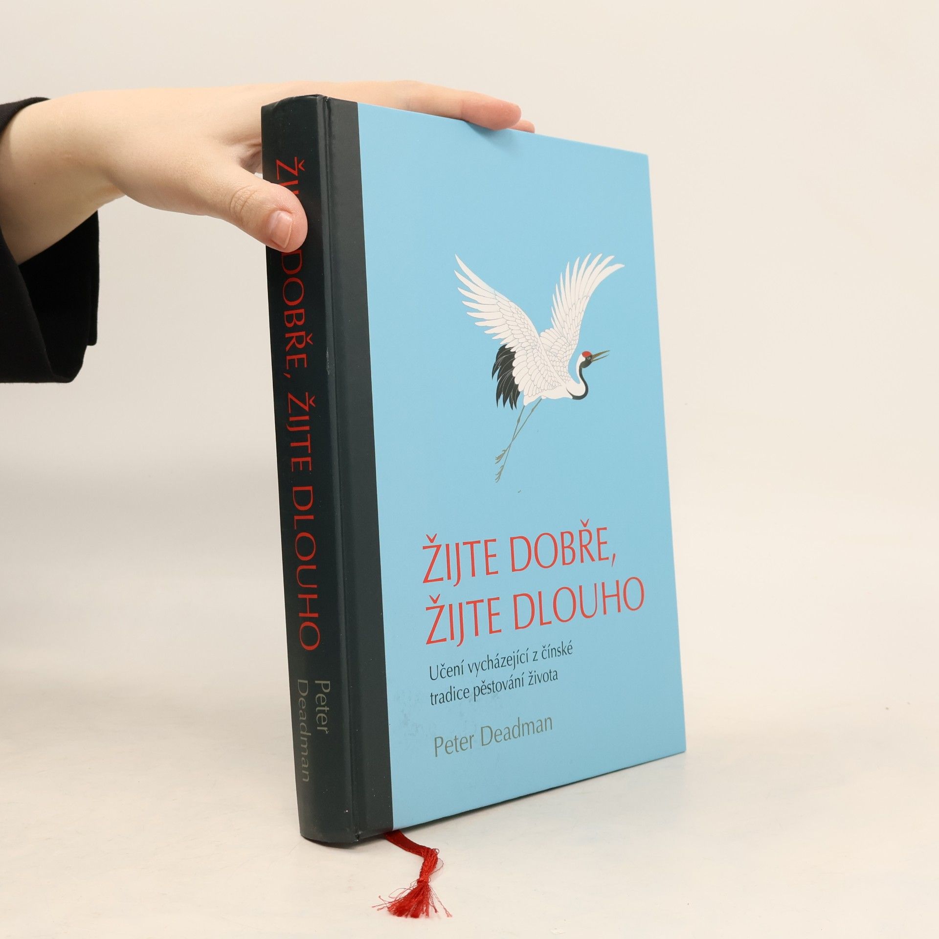 Peter Deadman Žijte dobře, žijte dlouho