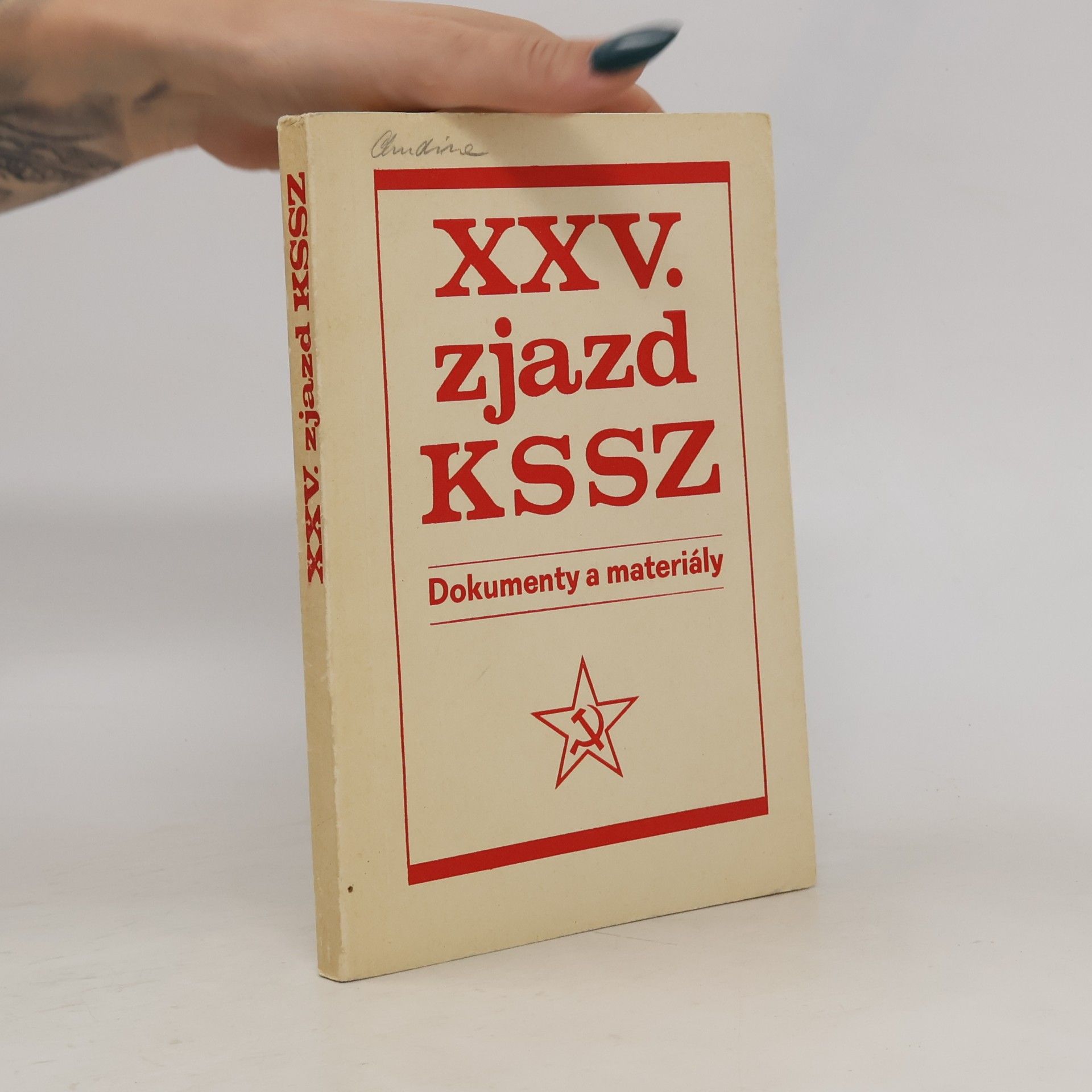 Various authors XXV. zjazd KSSZ. Dokumenty a materiály