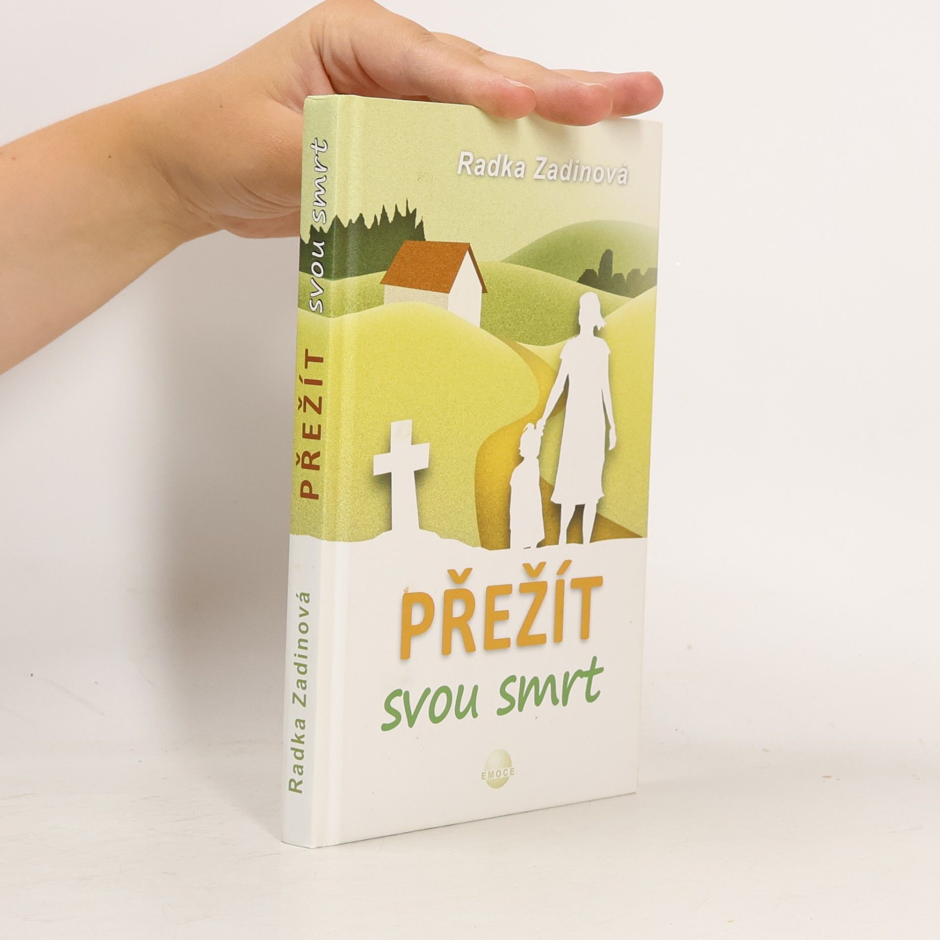 Radka Zadinová Přežít svou smrt