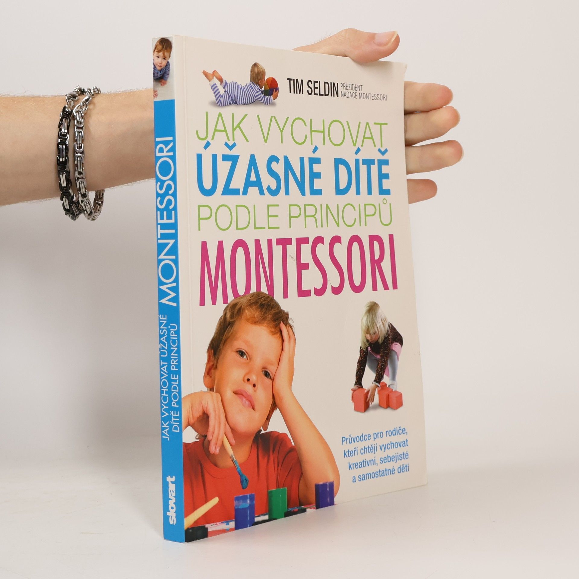 Tim Seldin Jak vychovat úžasné dítě podle principů Montessori