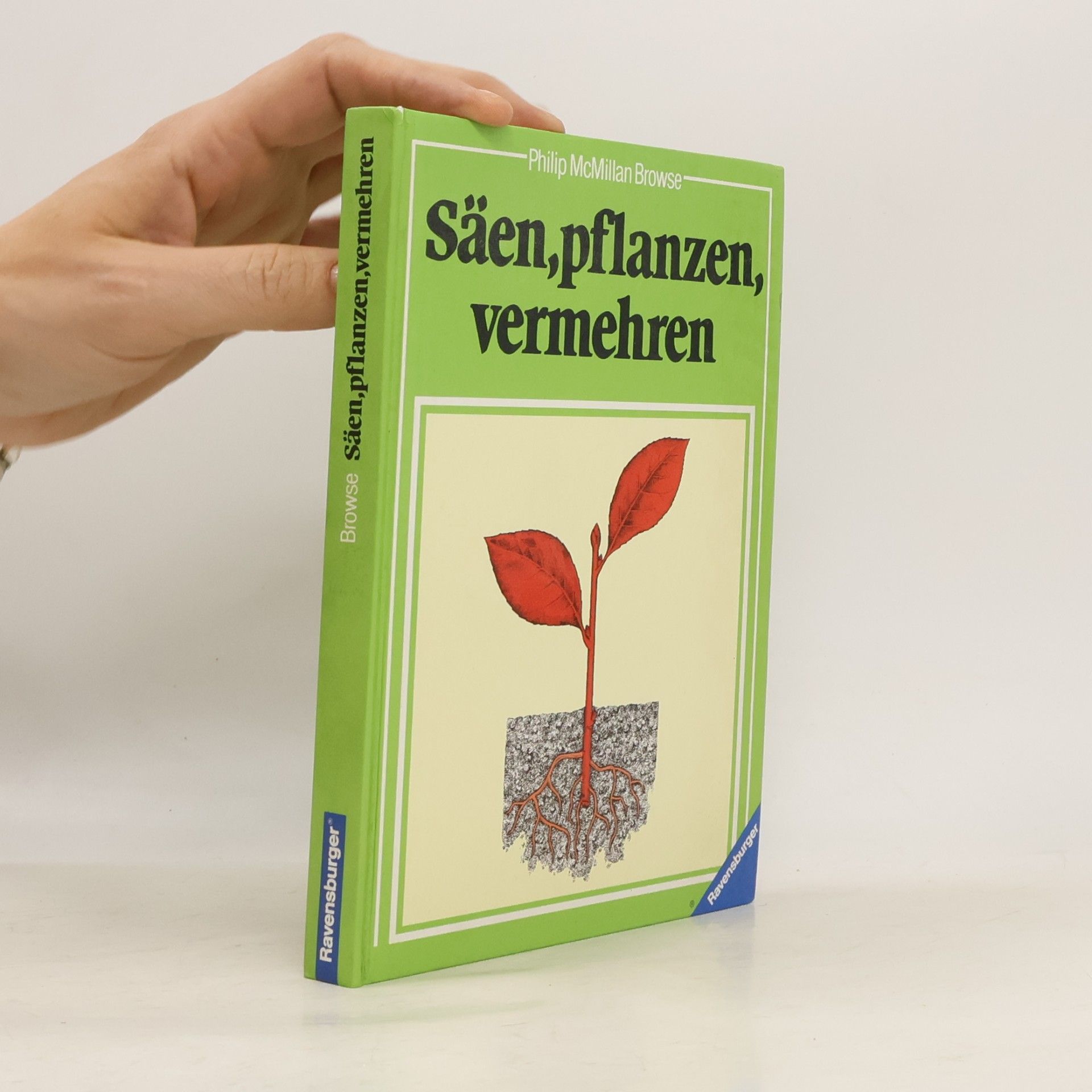 Philip MacMillan Browse Säen, pflanzen, vermehren