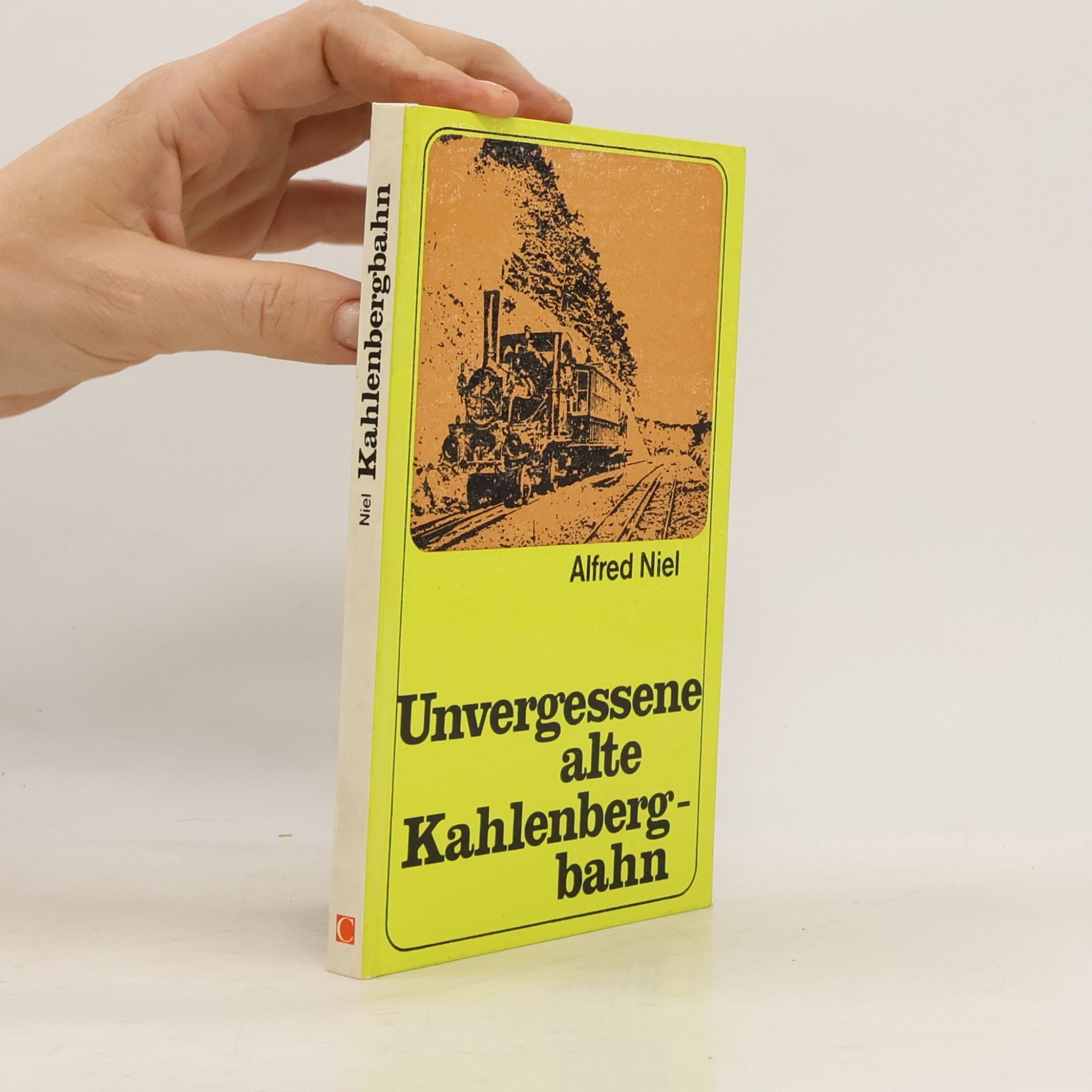 Alfred Niel Unvergessene alte Kahlenbergbahn