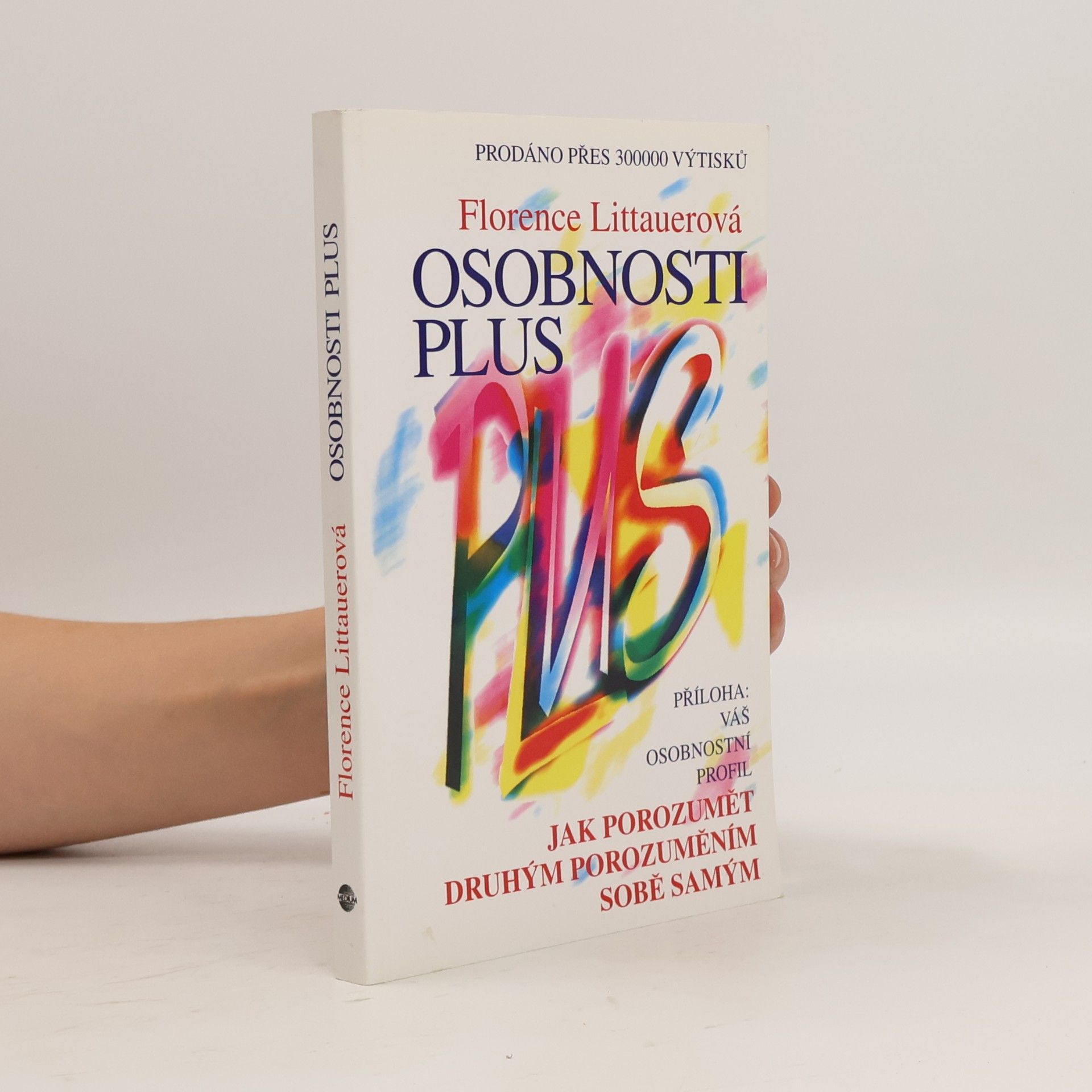 Osobnosti plus. Jak porozumět druhým porozuměním sobě samým