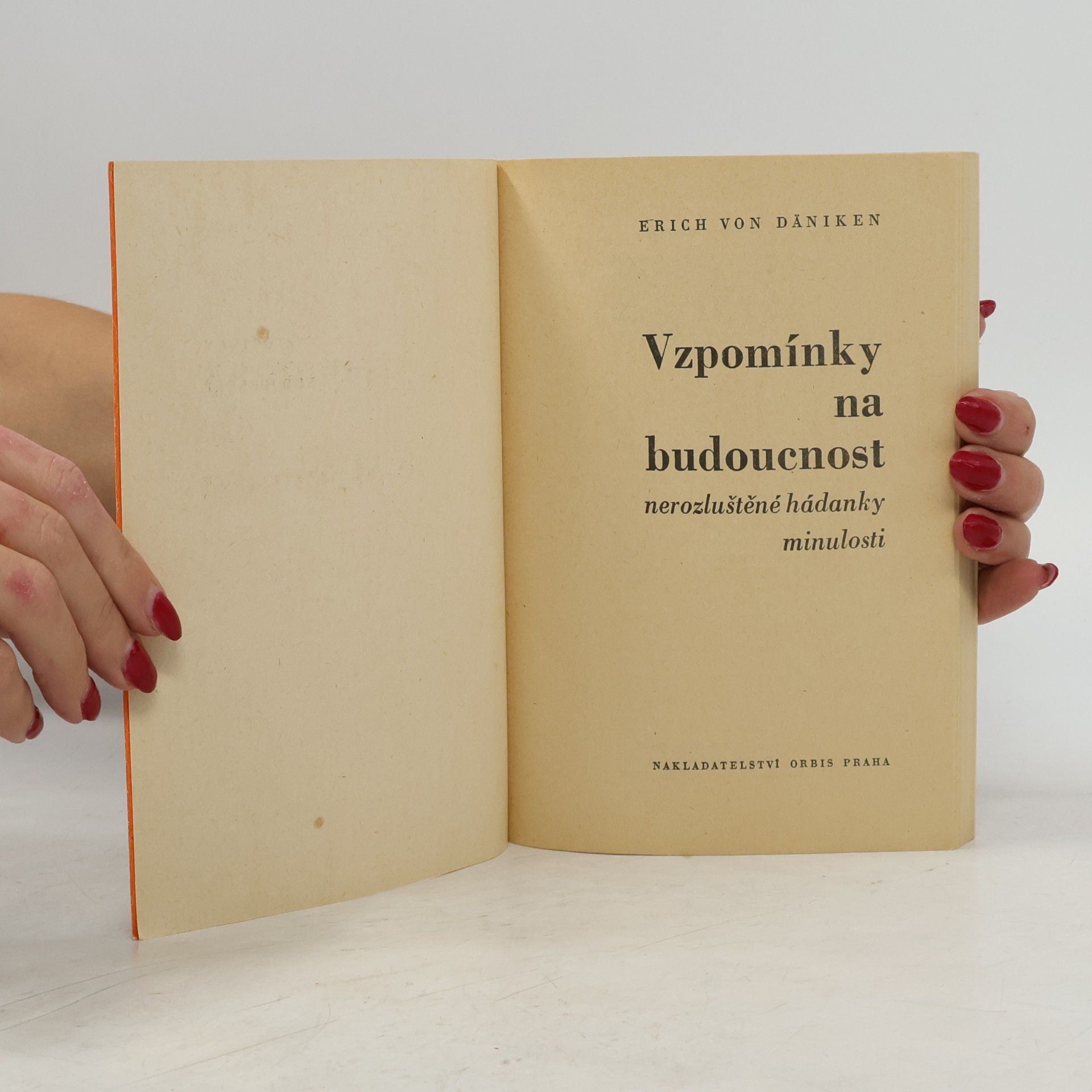 Erich von Däniken Vzpomínky na budoucnost