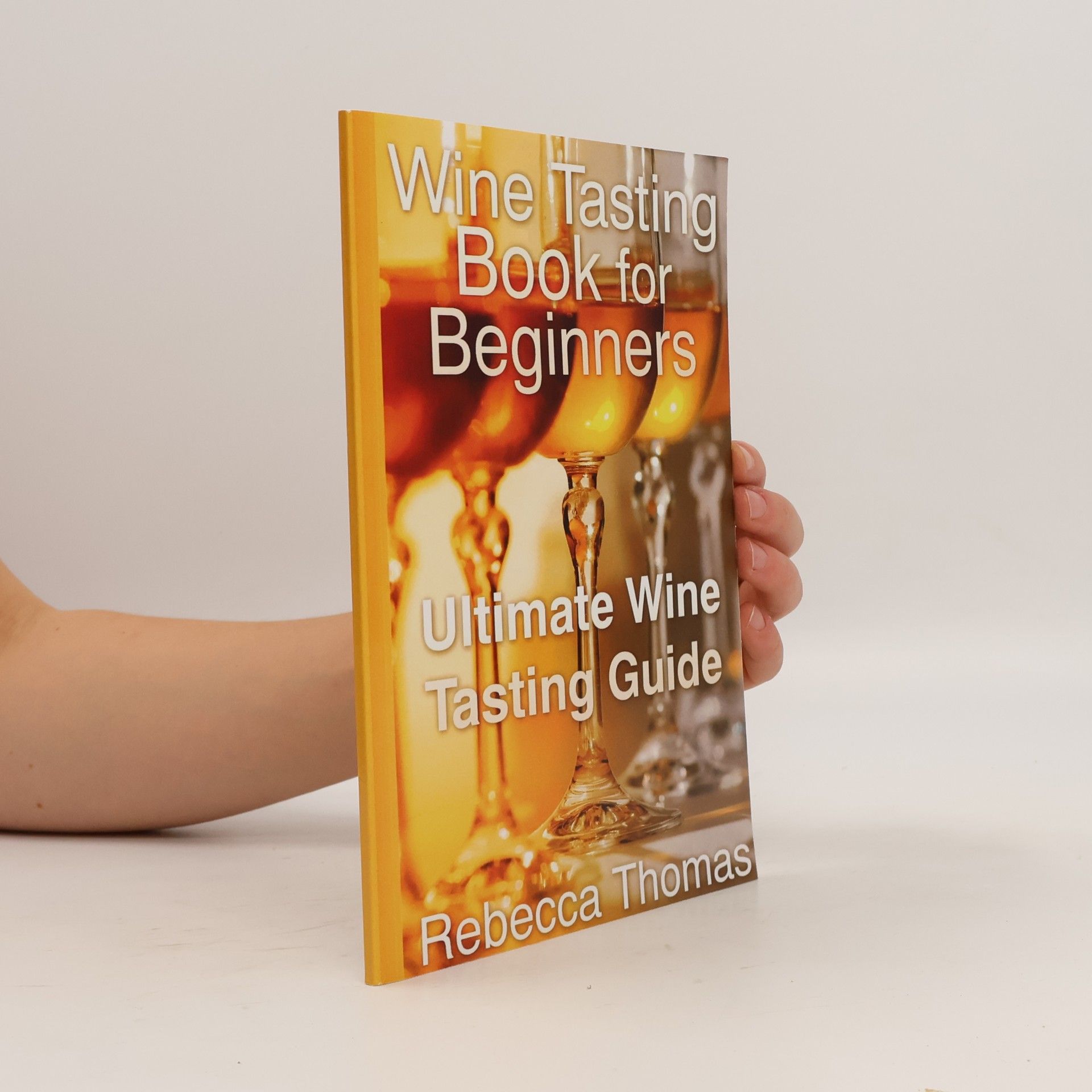 Rebecca Thomas Wine Tasting Book for Beginners