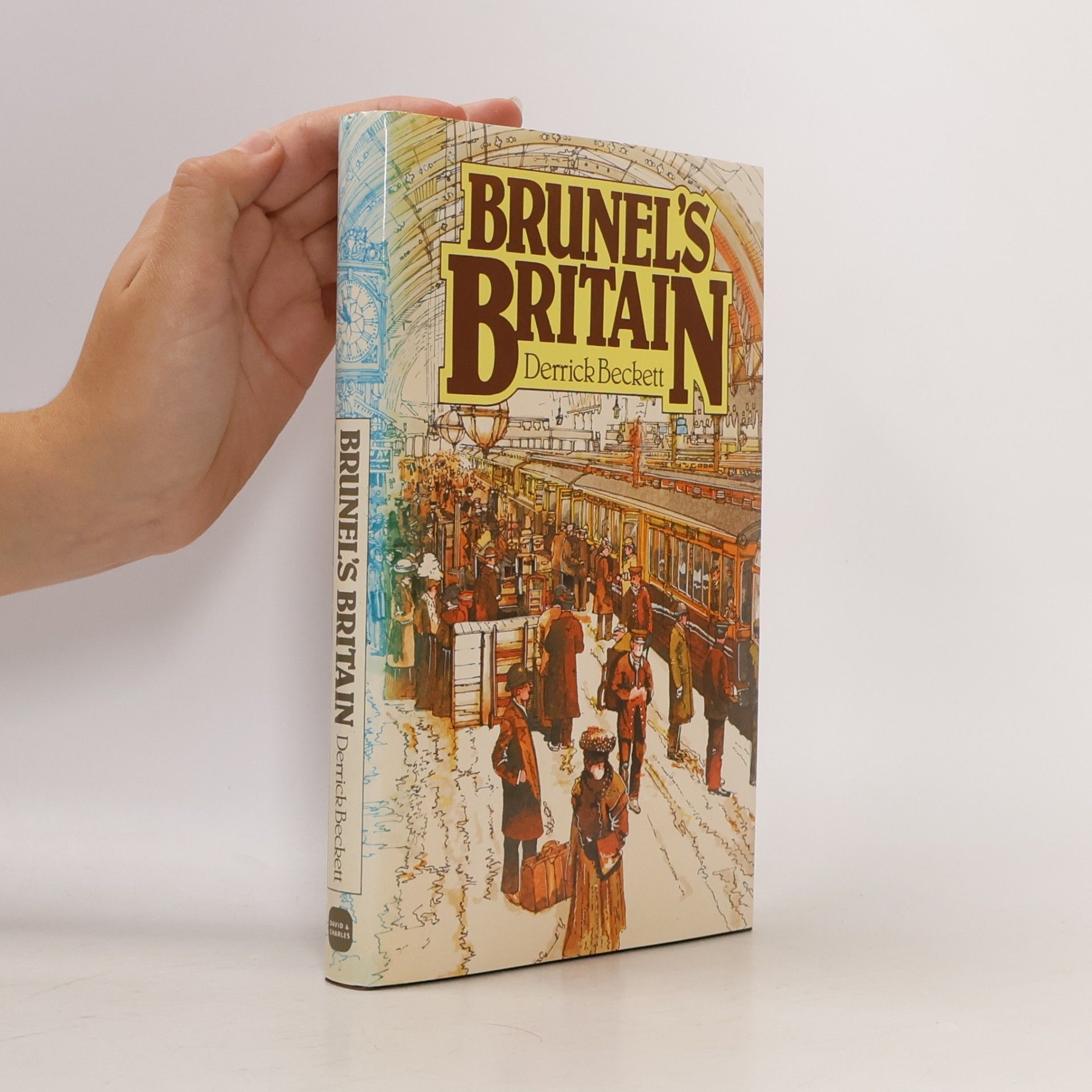 Derrick Beckett Brunel's Britain