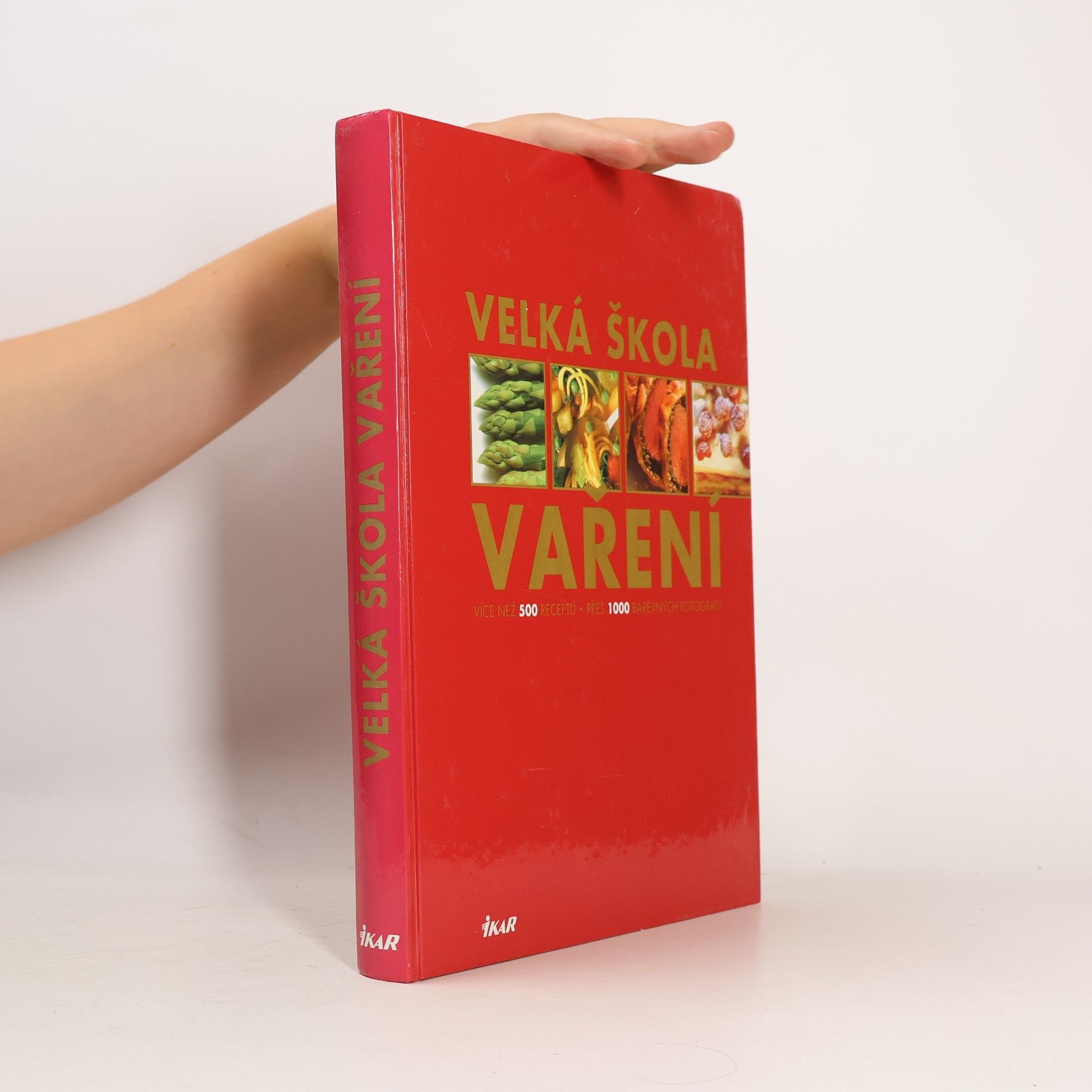 Pete A. Eising Velká škola vaření : více než 500 receptů, přes 1 000 fotografií